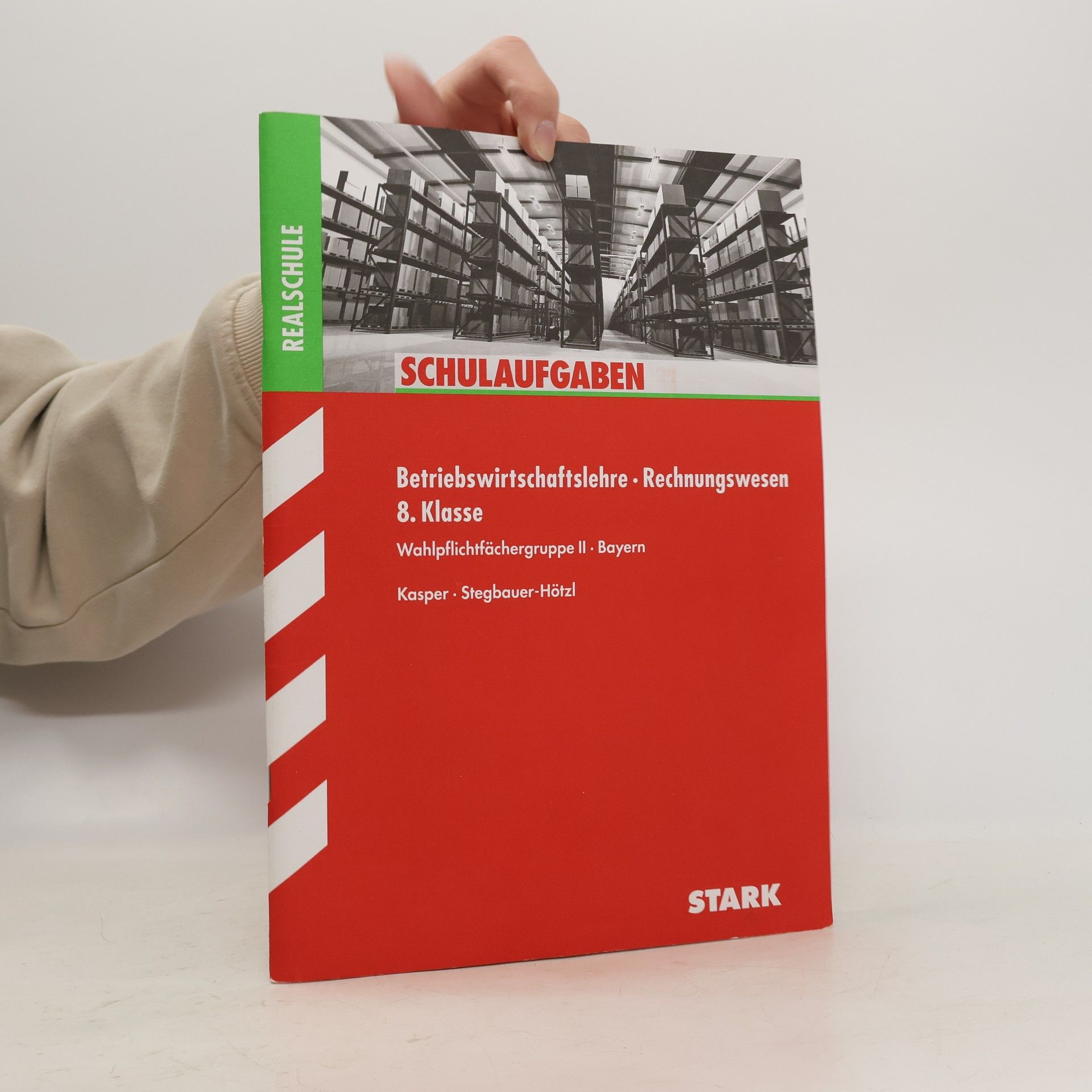 Cornelia Kasper Betriebswirtschaftslehre - Rechnungswesen 8. Klasse, Wahlpflichtfächergruppe II Bayern