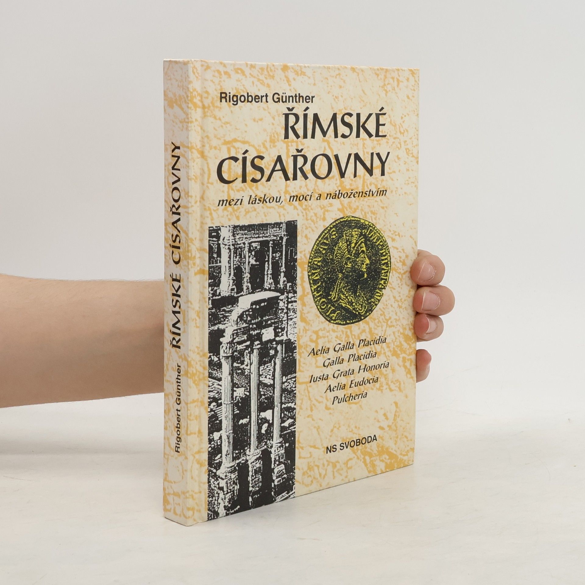 Rigobert Günther Římské císařovny : mezi láskou, mocí a náboženstvím