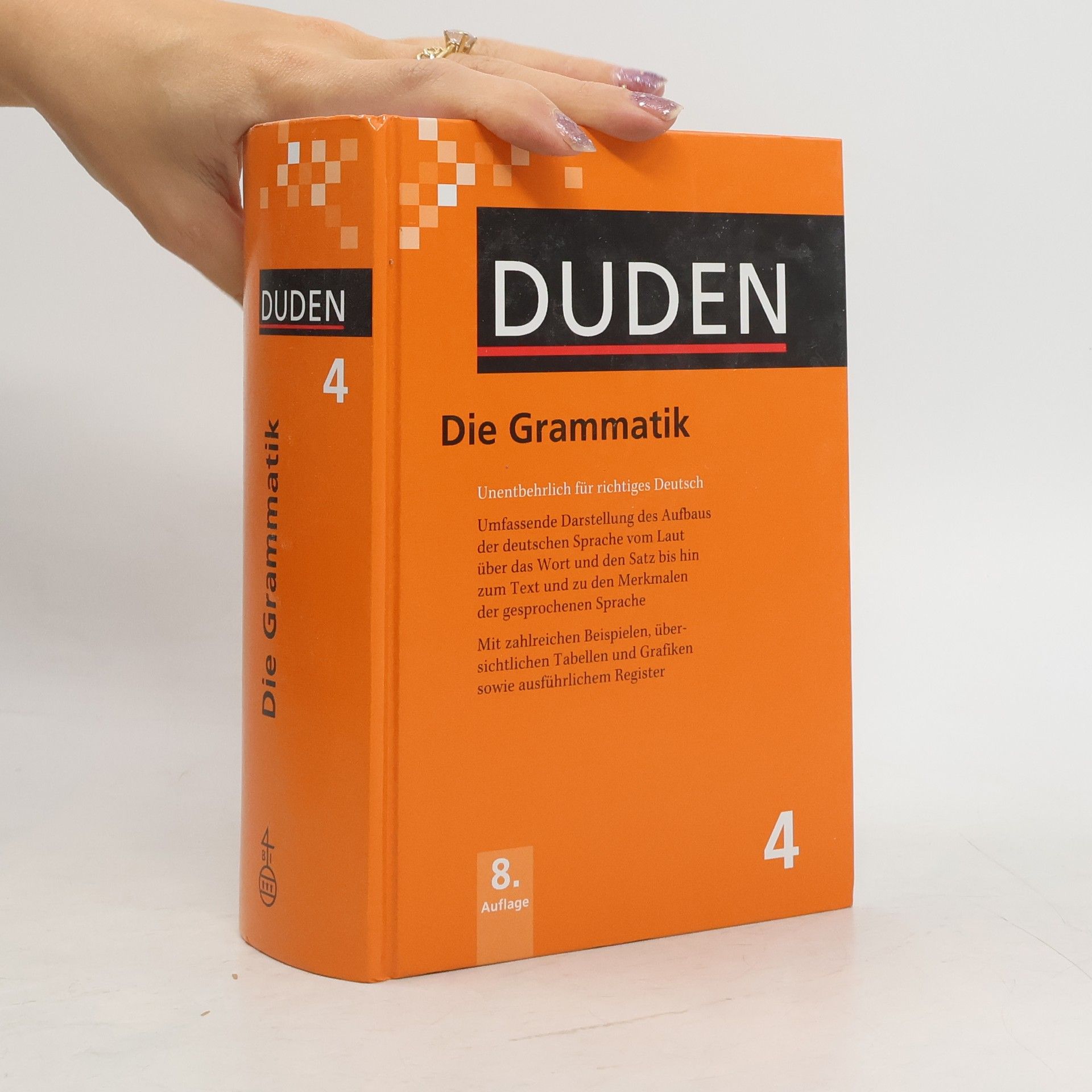 Autorenkollektiv Duden. Die Grammatik. Unentbehrlich für richtiges Deutsch
