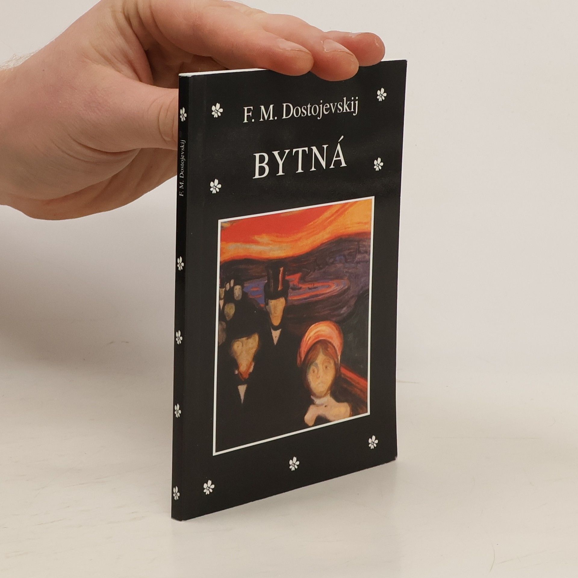 Fjodor Michajlovič Dostojevskij Bytná