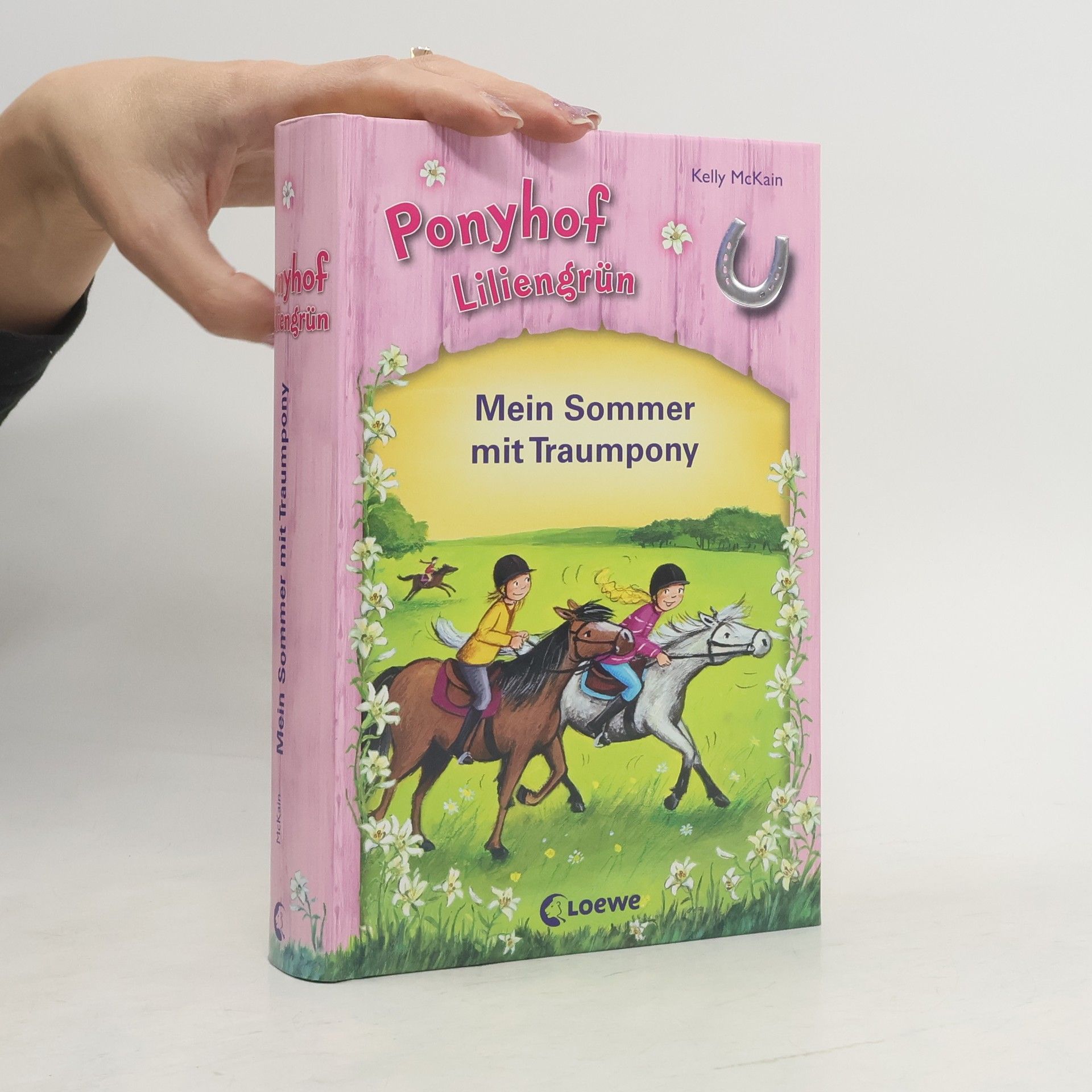 Kelly McKain Ponyhof Liliengrün – mein Sommer mit Traumpony