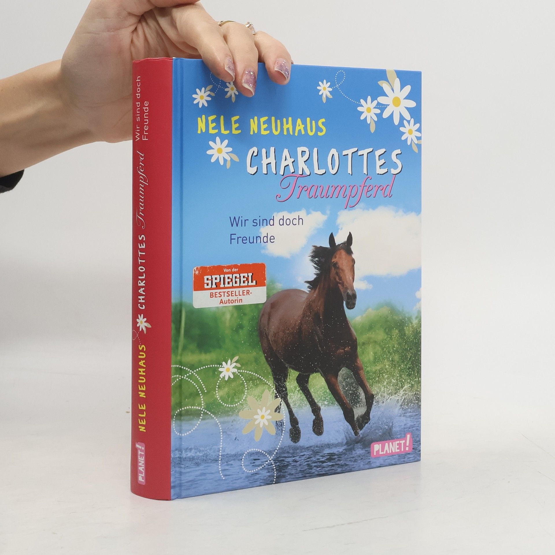 Nele Neuhaus Charlottes Traumpferd. Wir sind doch Freunde