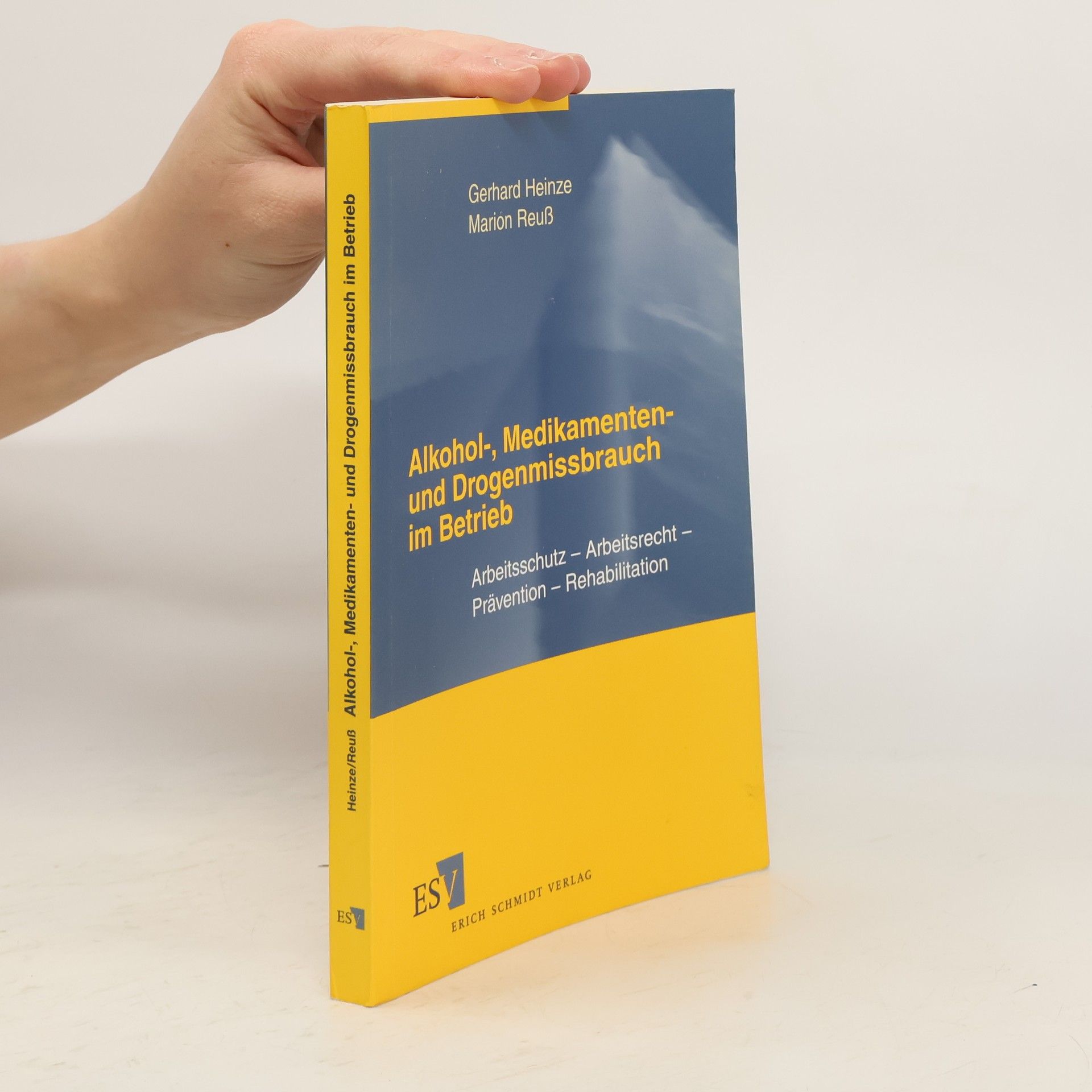 Gerhard Heinze Alkohol-, Medikamenten- und Drogenmissbrauch im Betrieb