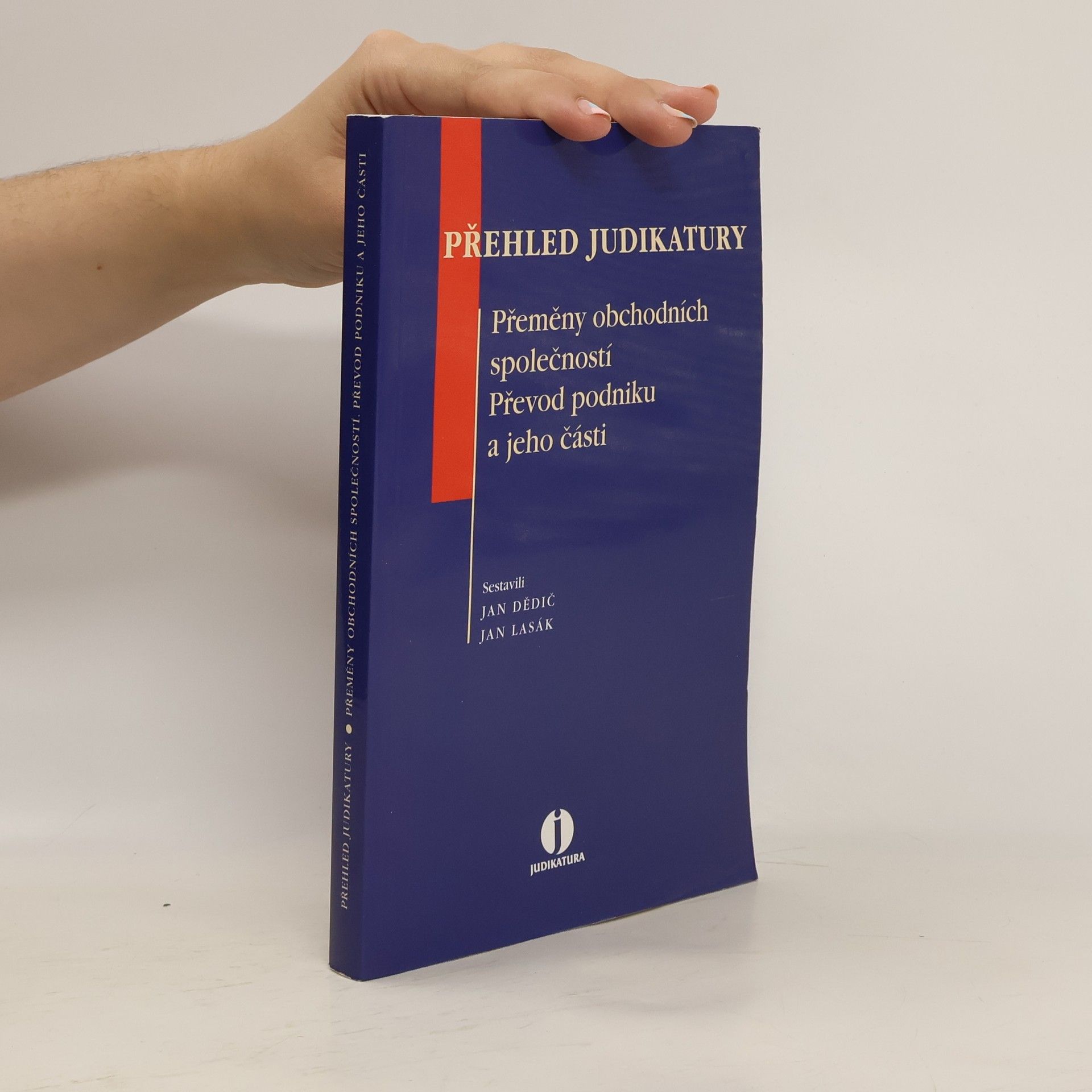 Jan Dědič Přehled judikatury: Přeměny obchodních společností / Převod podniku a jeho části.