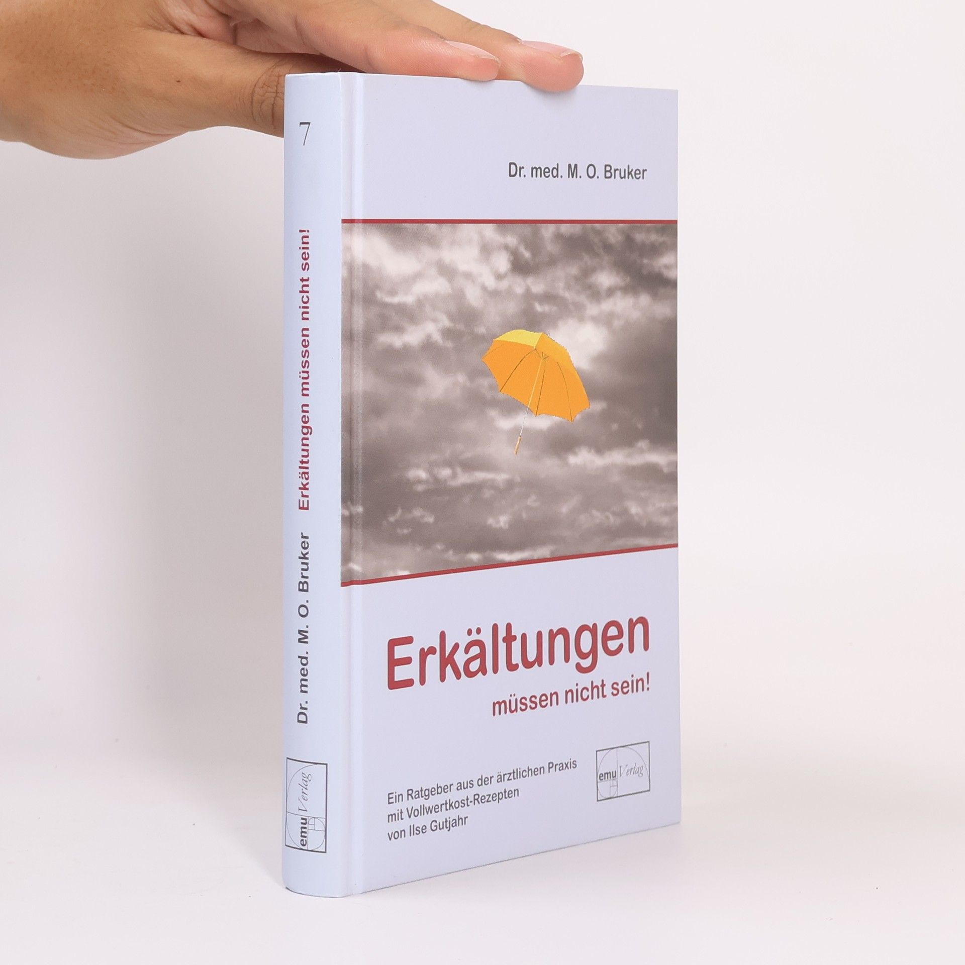 M. O. Bruker Erkältungen müssen nicht sein