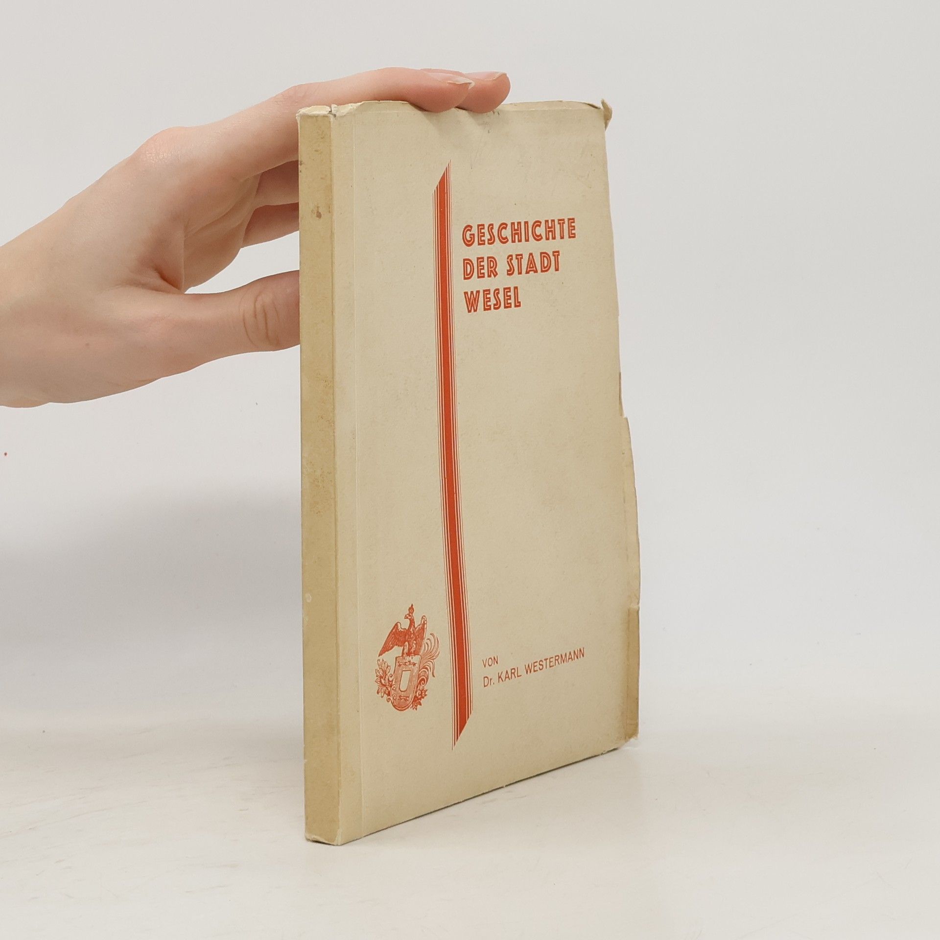 Karl Westermann Geschichte der Stadt Wesel