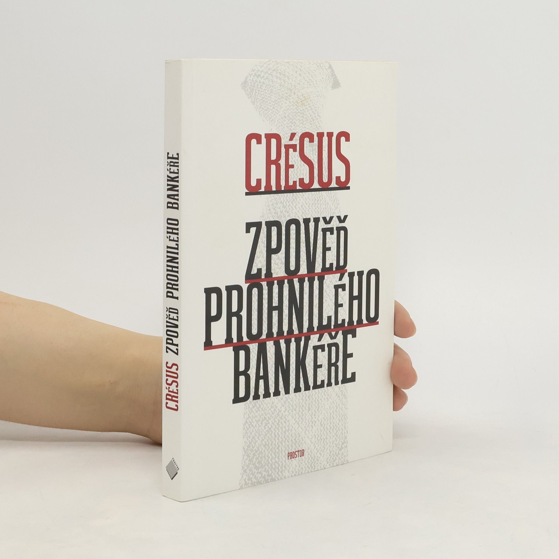 Crésus Zpověď prohnilého bankéře