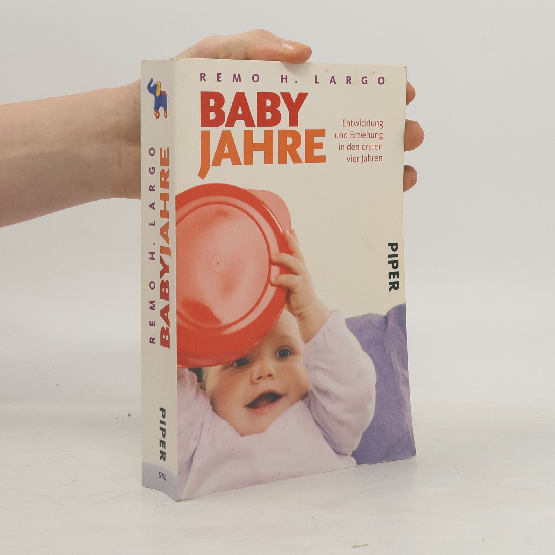 Baby Jahre. Entwicklung und Erziehung in den ersten vier Jahren