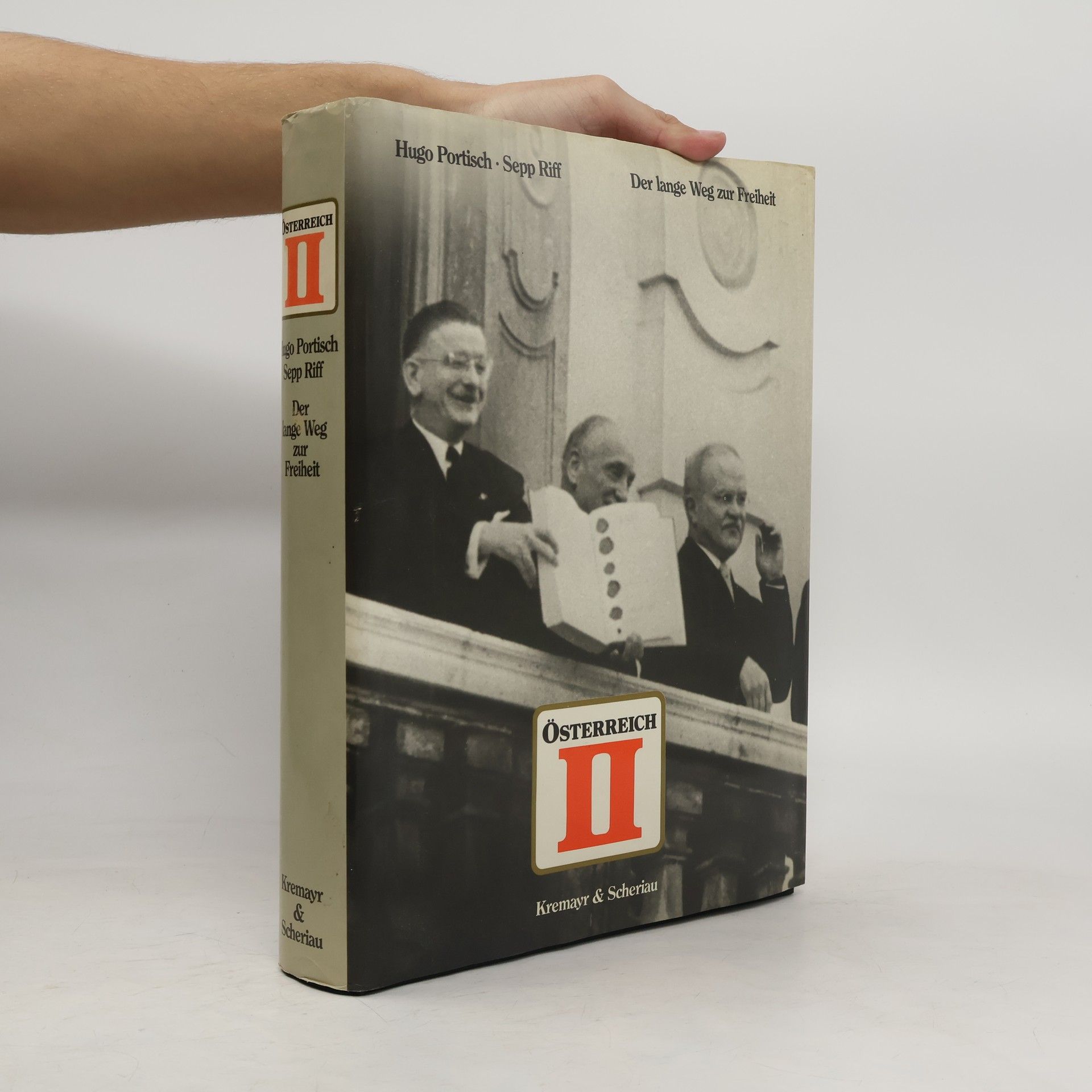 Österreich II. Der lange Weg zur Freiheit