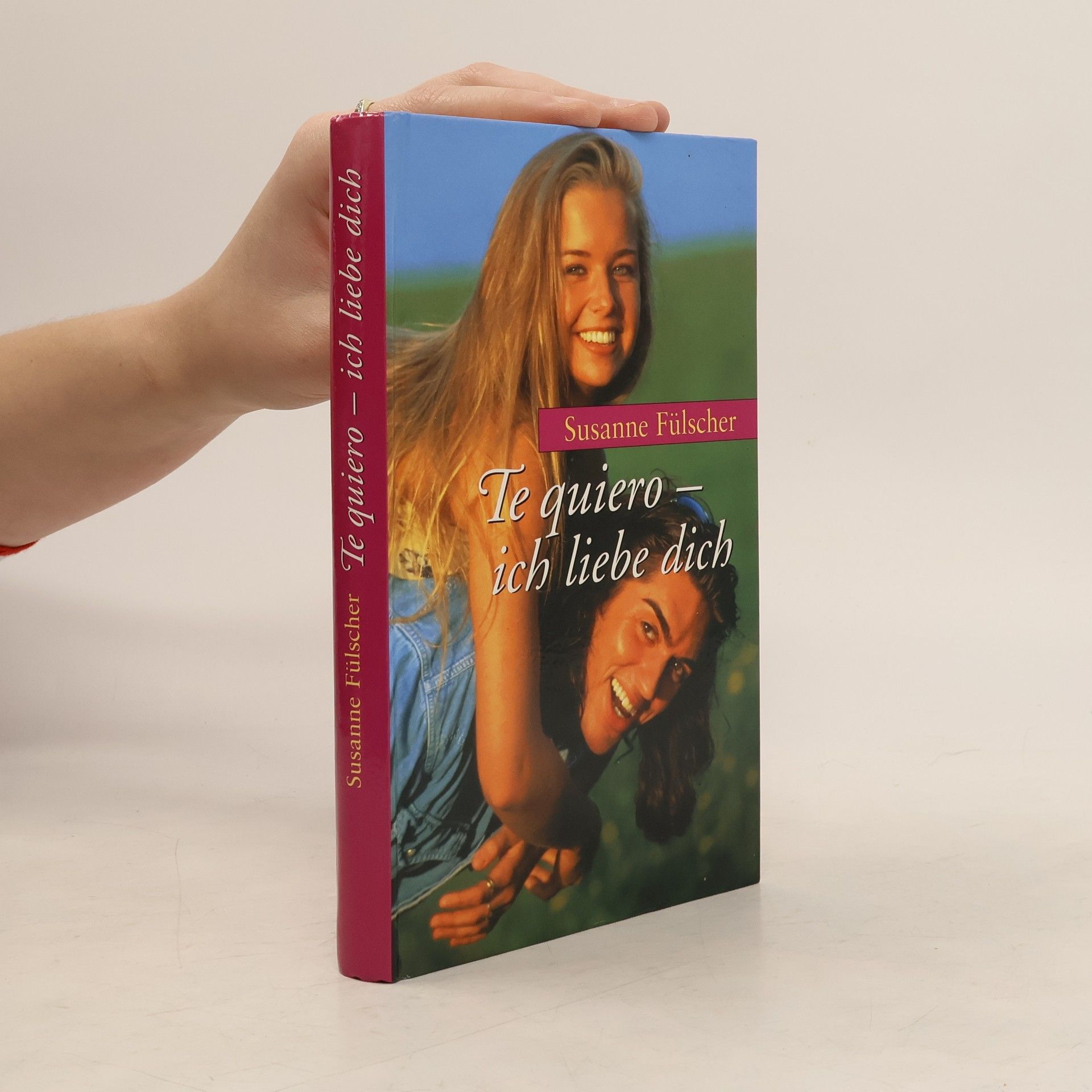 Susanne Fülscher Te quiero - ich liebe dich