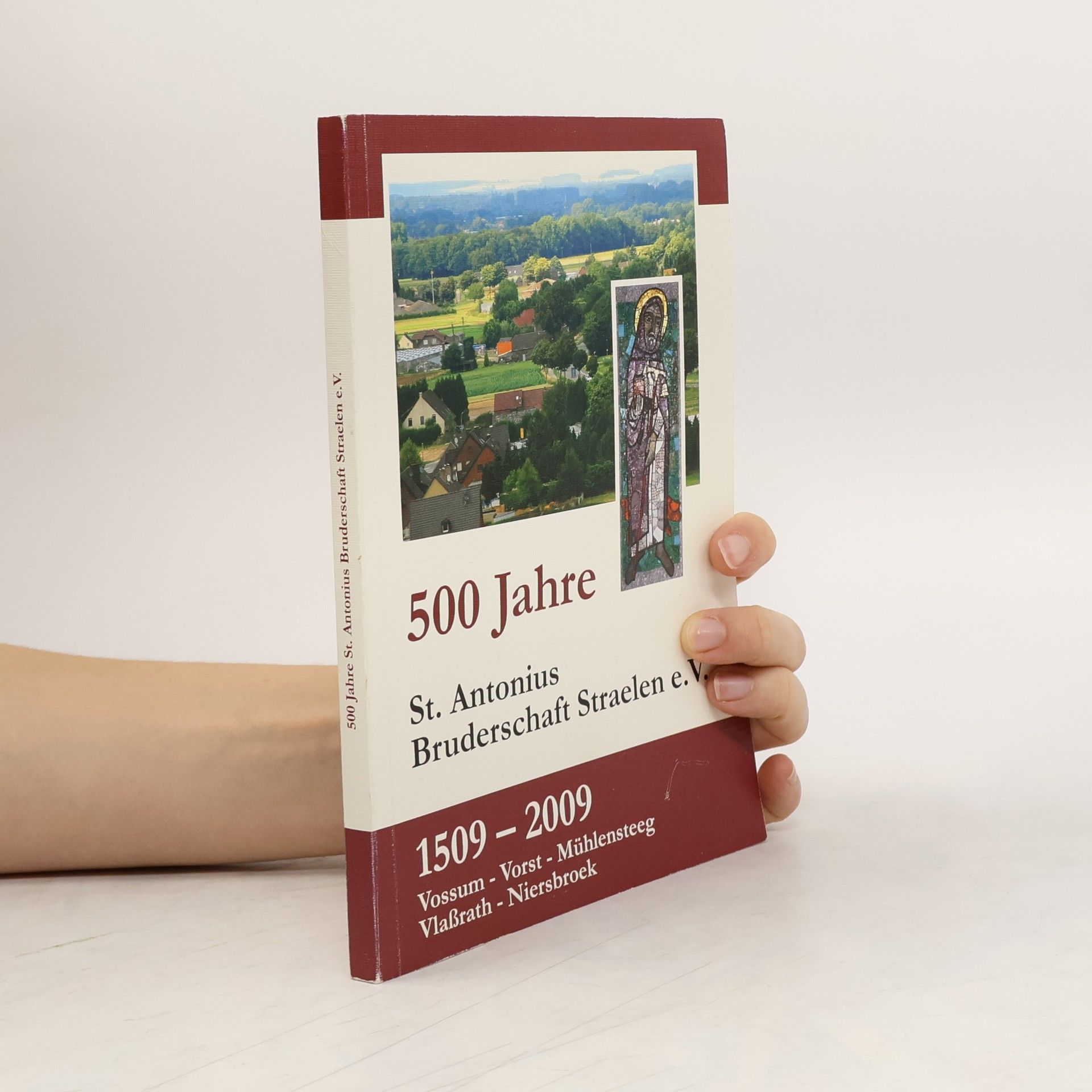 Hans Pricken 500 Jahre St. Antonius Bruderschaft Straelen e. V. 1509–2009