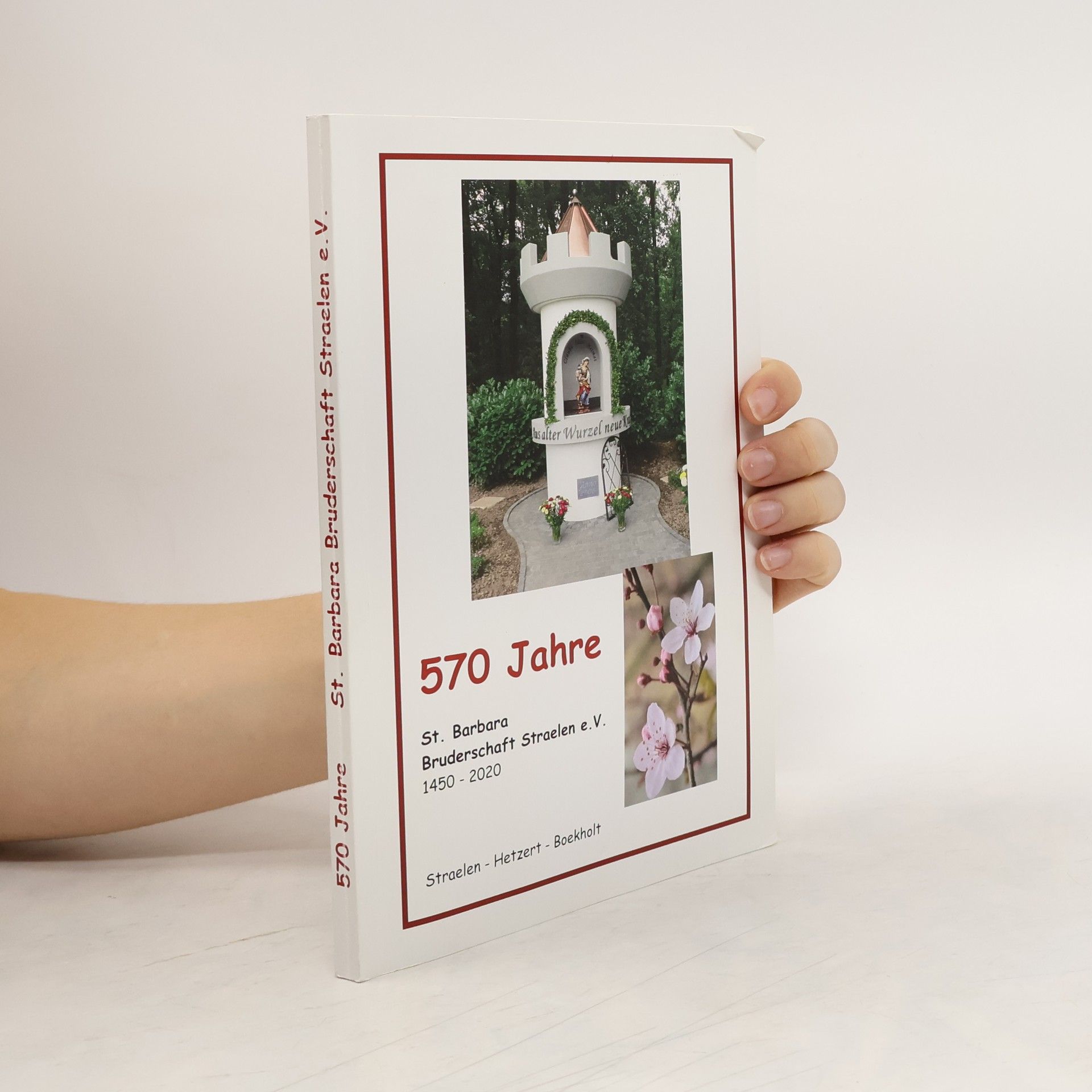 Collectif d'auteurs 570 Jahre St. Barbara Bruderschaft Straelen