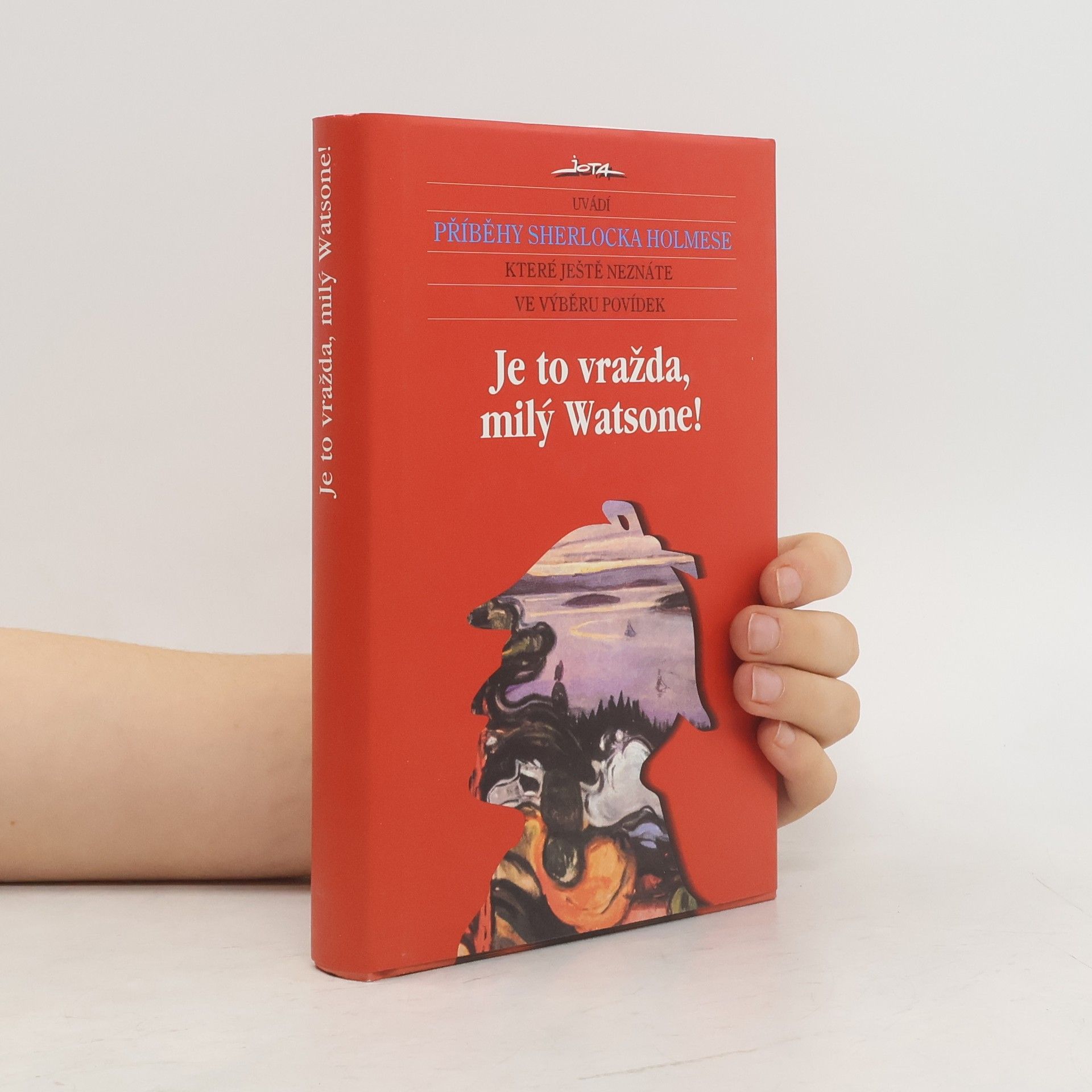 Daniel Stashower Je to vražda, milý Watsone! Nové příběhy Sherlocka Holmese