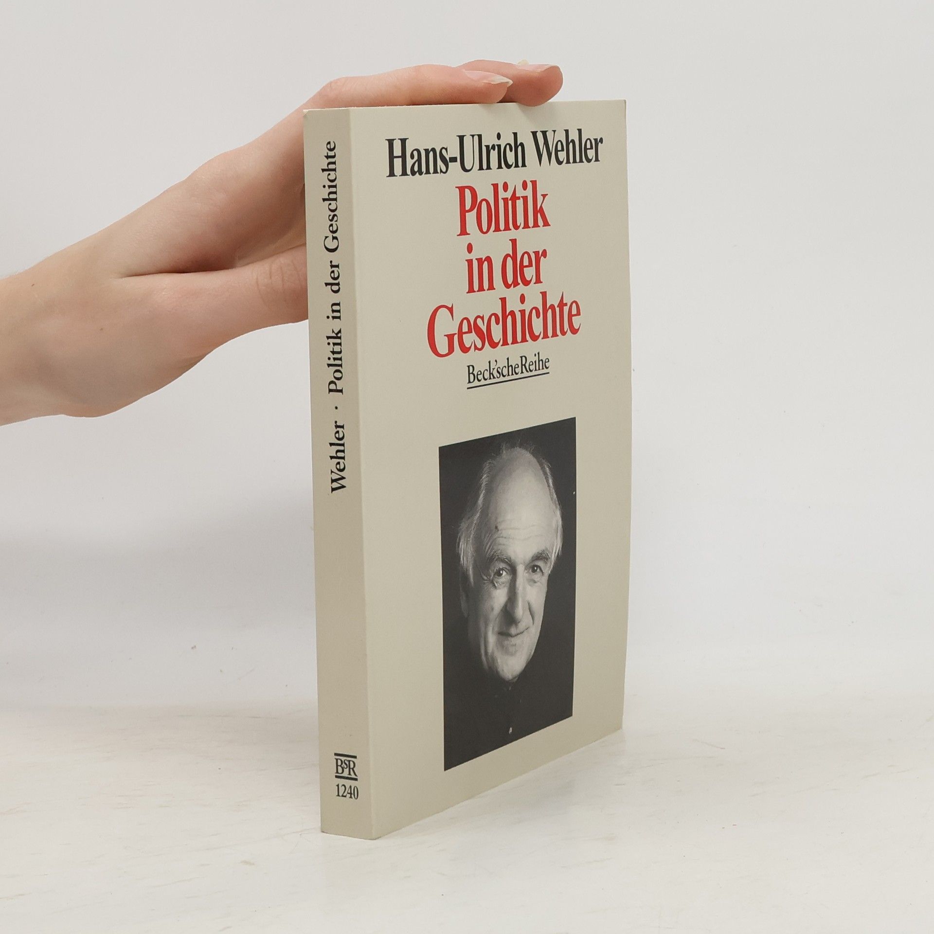 Hans-Ulrich Wehler Politik in der Geschichte