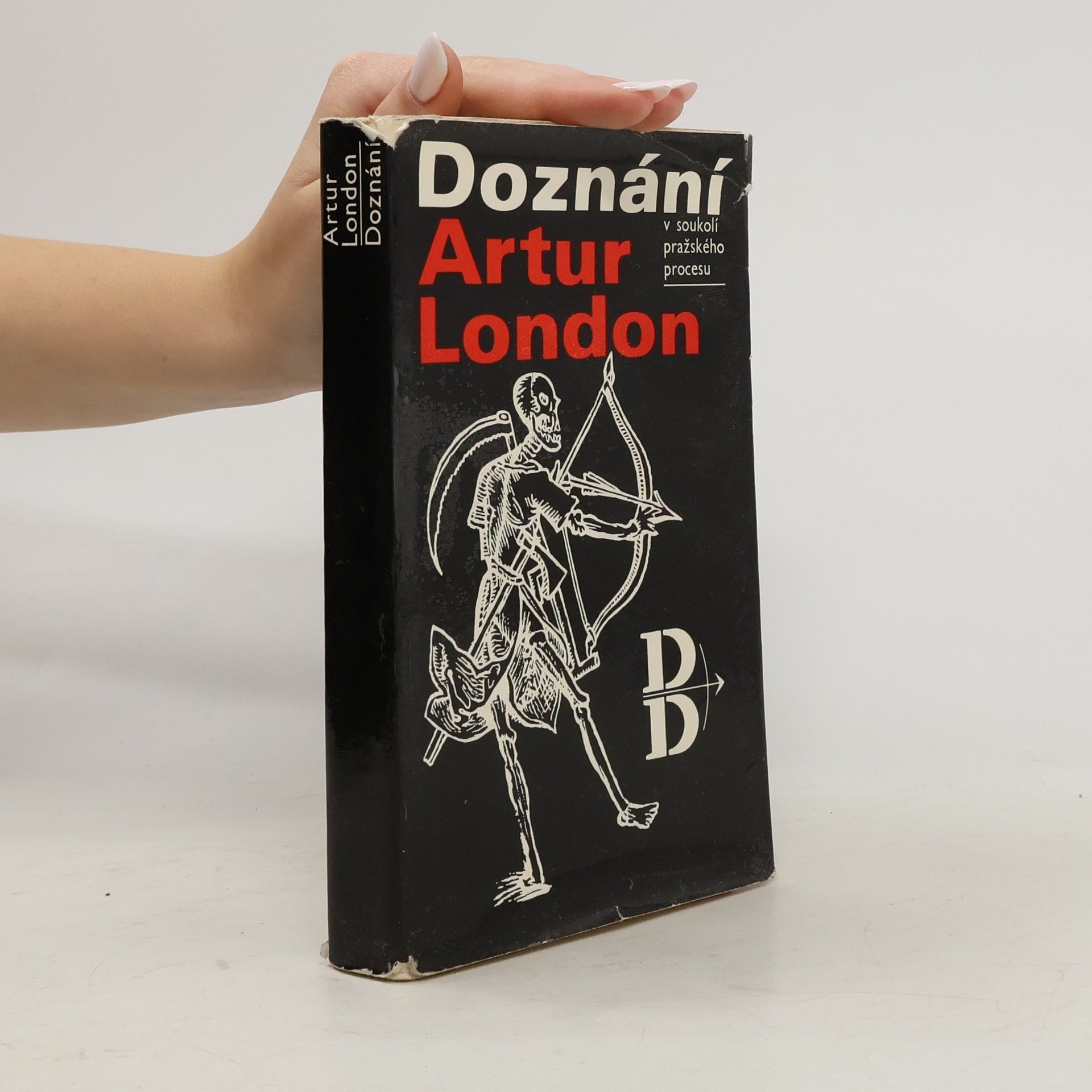 Artur London Doznání. V soukolí pražského procesu