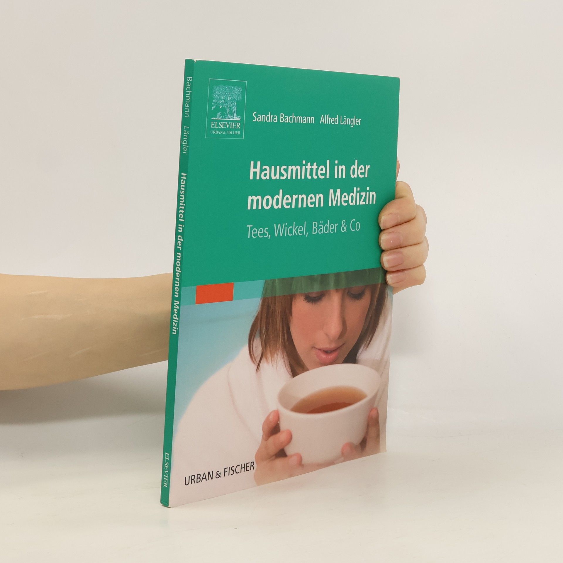 Sandra Bachmann Hausmittel in der modernen Medizin