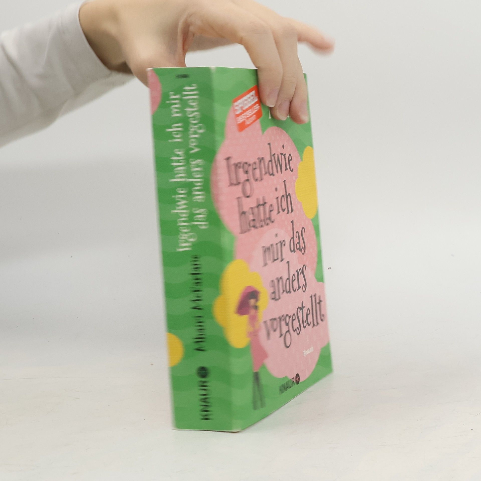 Mhairi McFarlane Irgendwie hatte ich mir das anders vorgestellt : roman