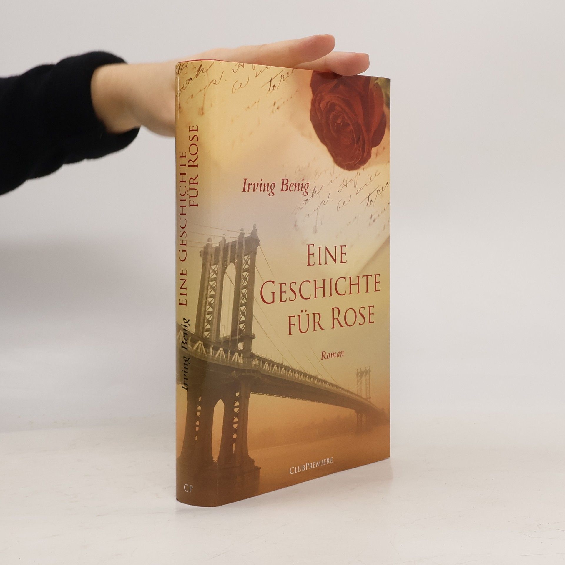 Irving Benig Eine Geschichte für Rose