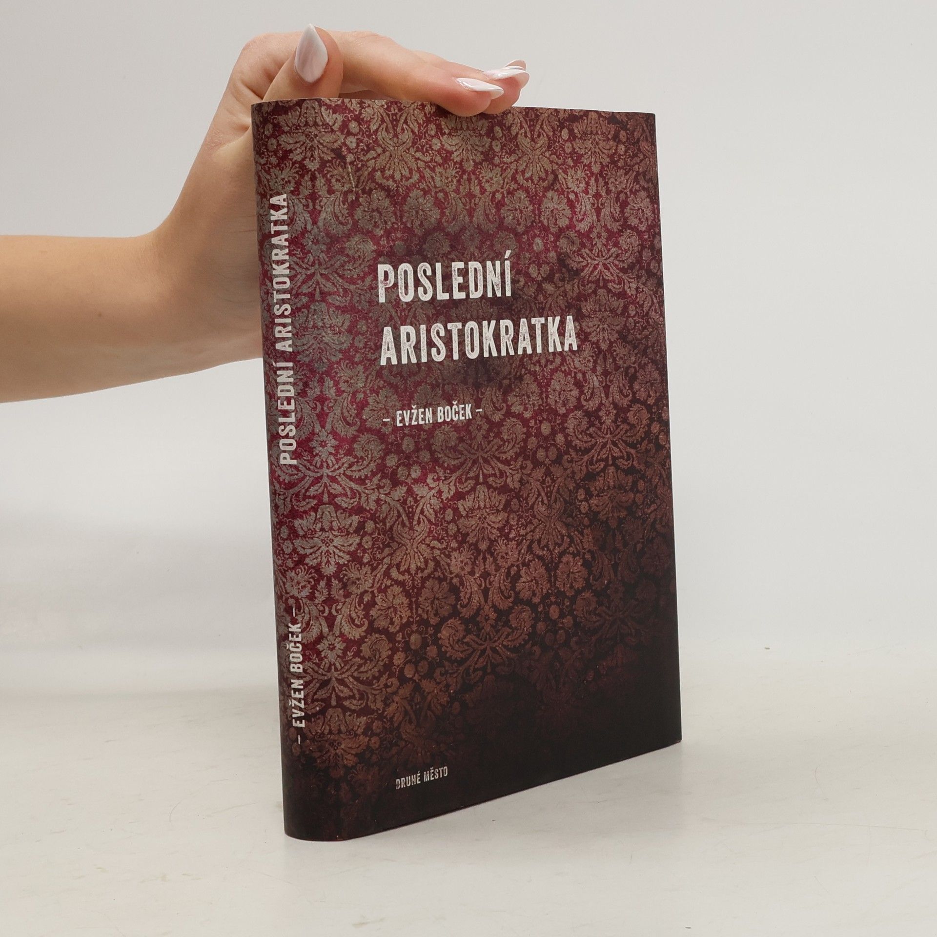 Evžen Boček Poslední aristokratka