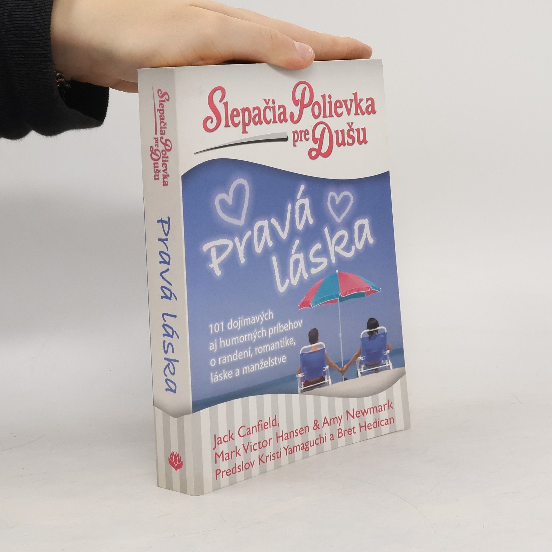 Jack Canfield Slepačia polievka pre dušu: Pravá láska