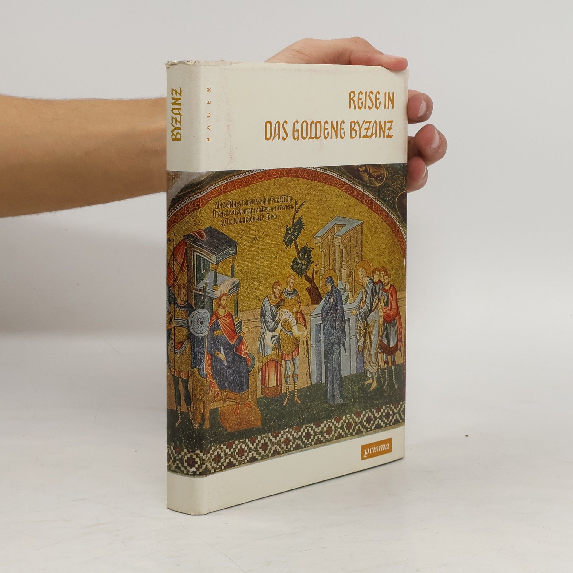 Hans H. Bauer Reise in das goldene Byzanz