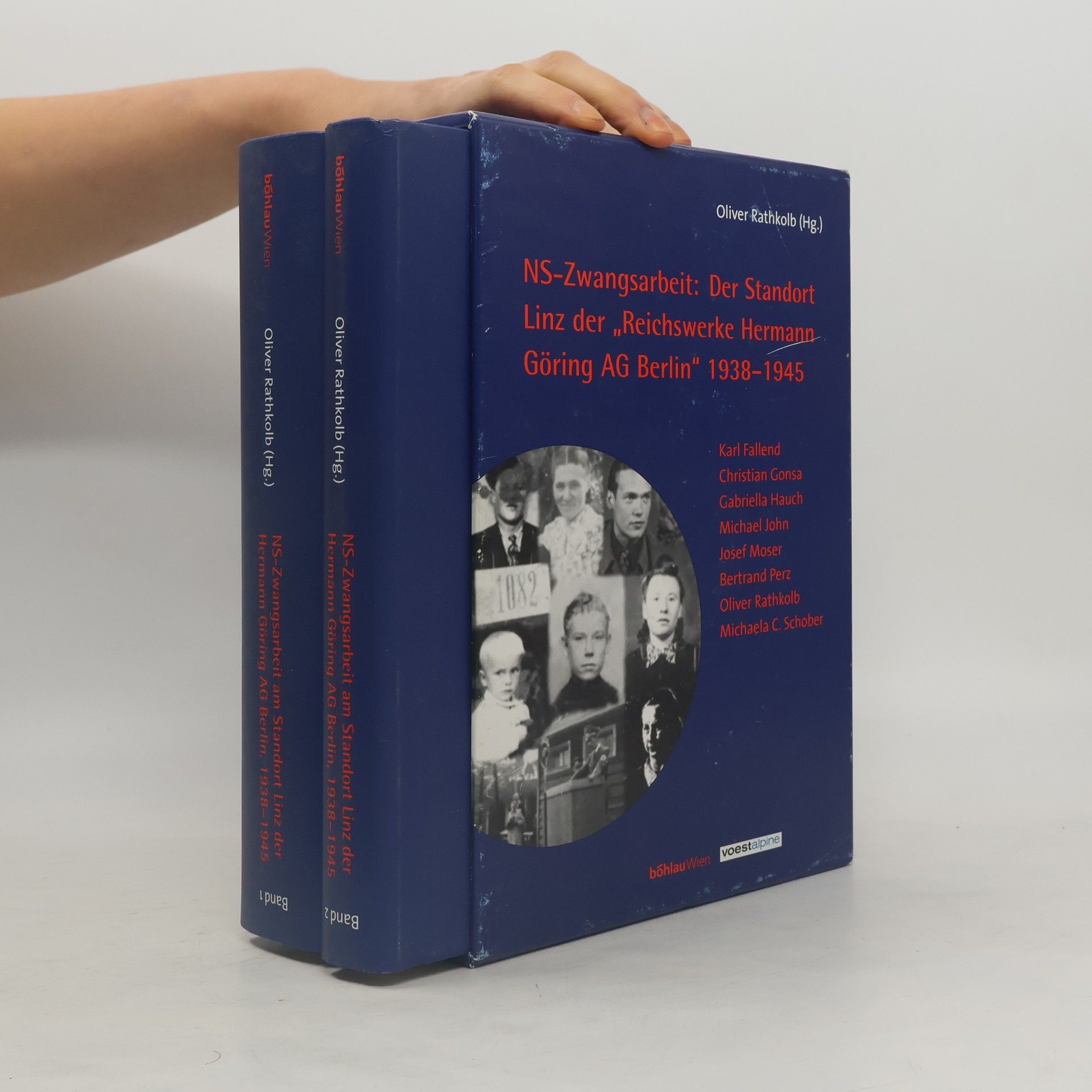 Oliver Rathkolb NS-Zwangsarbeit: der Standort Linz der Reichswerke Hermann-Göring-AG Berlin, 1938-1945 I.-II.