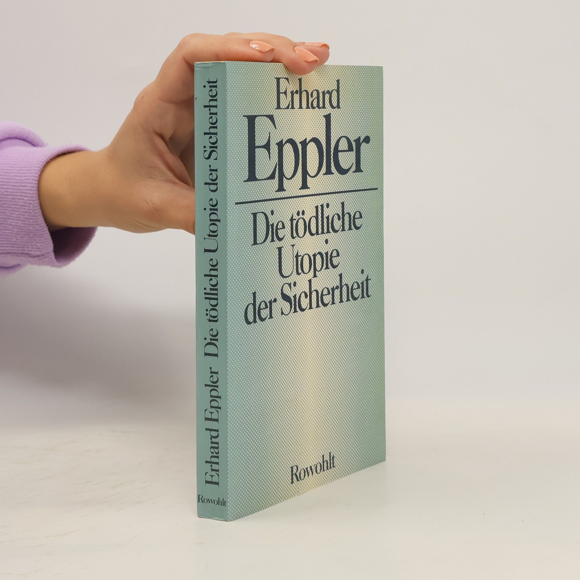 Erhard Eppler Die tödliche Utopie der Sicherheit