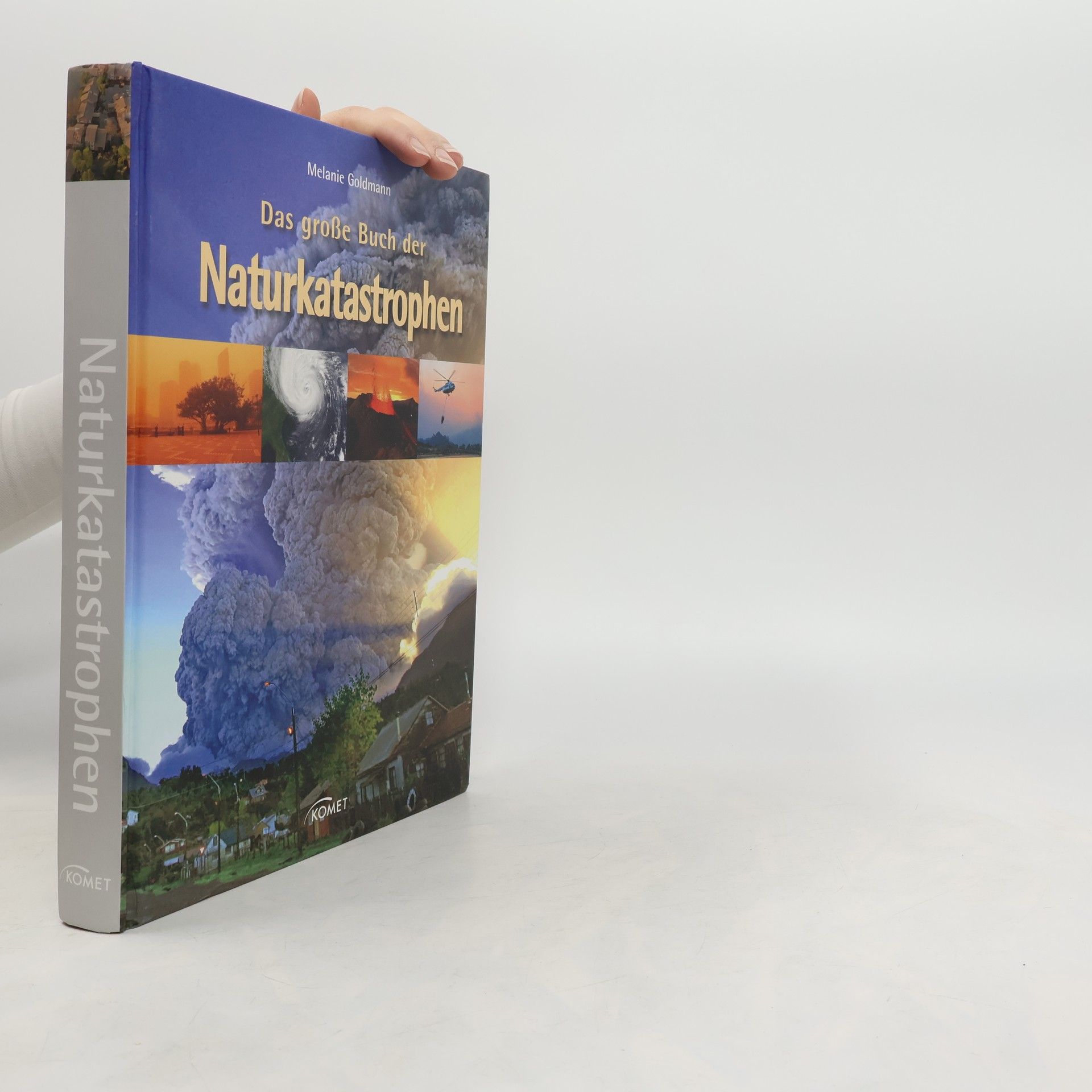 Melanie Goldmann Das große Buch der Naturkatastrophen