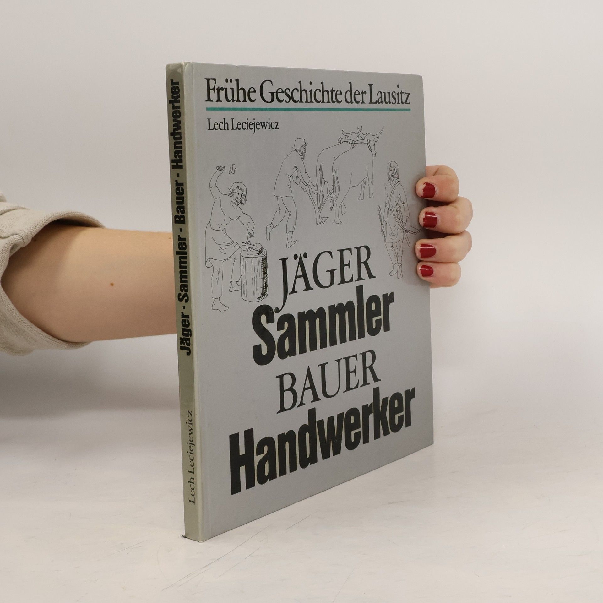 Lech Leciejewicz Jäger, Sammler, Bauer, Handwerker