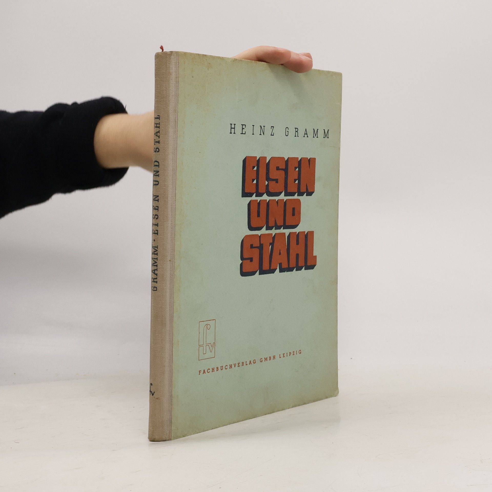 Heinz Gramm Eisen und Stahl
