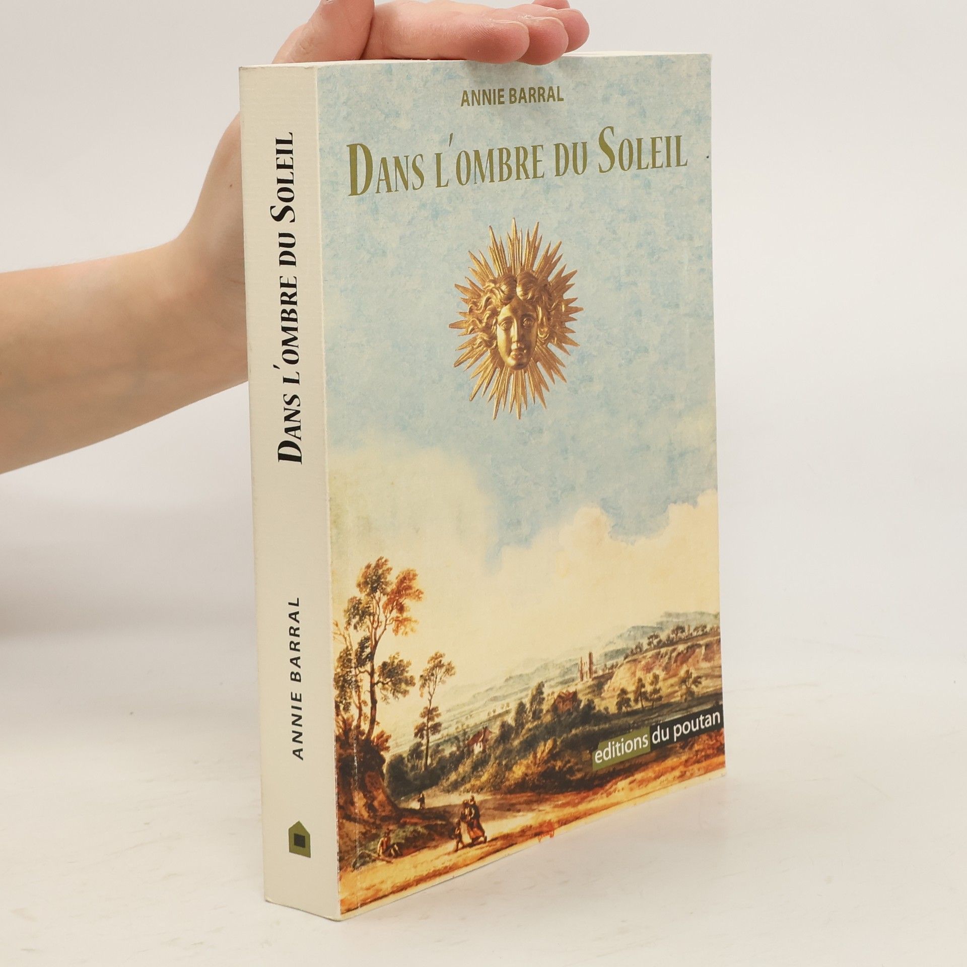 Annie Barral Dans l'ombre du soleil