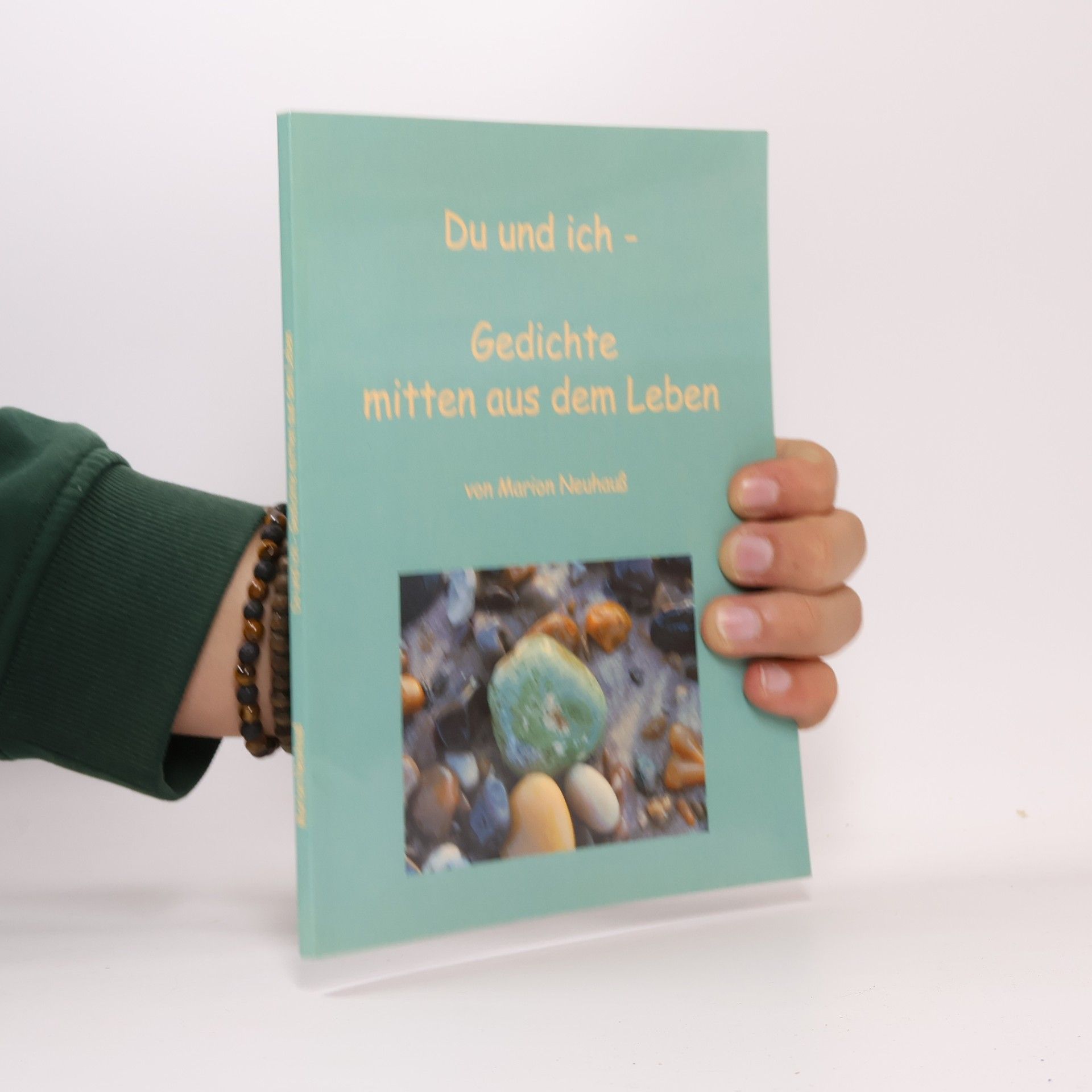 Marion Neuhauß Du und ich - Gedichte mitten aus dem Leben