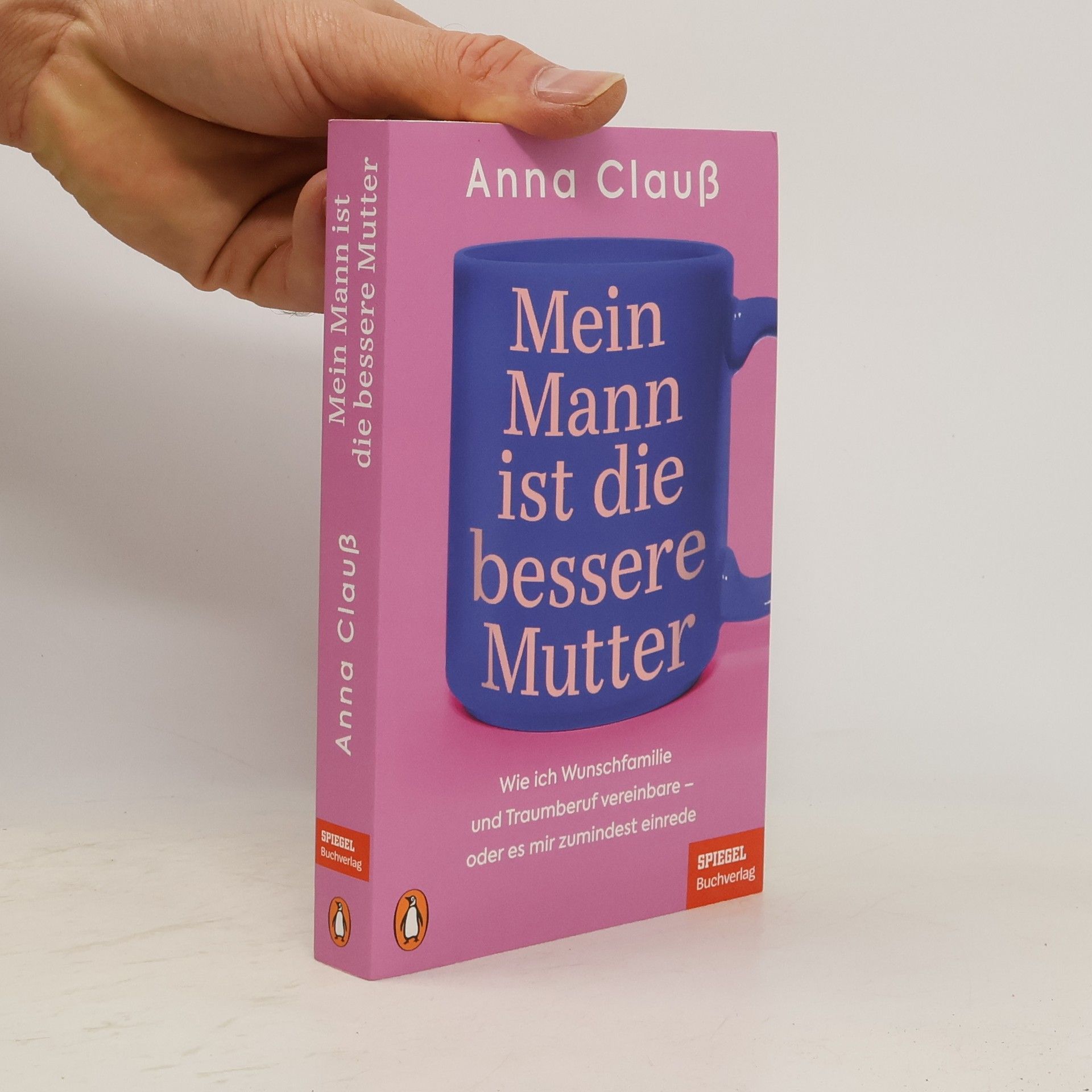 Anna Clauß Mein Mann ist die bessere Mutter