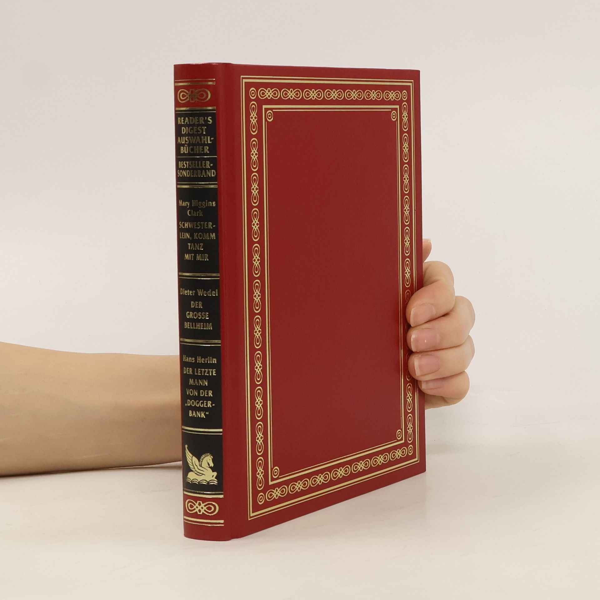 Mary Higgins Clark Reader's Digest Auswahlbücher. Schwesterlein, komm tanz mit mir/Der große Bellheim/Der letzte Mann von der "Doggerbank"