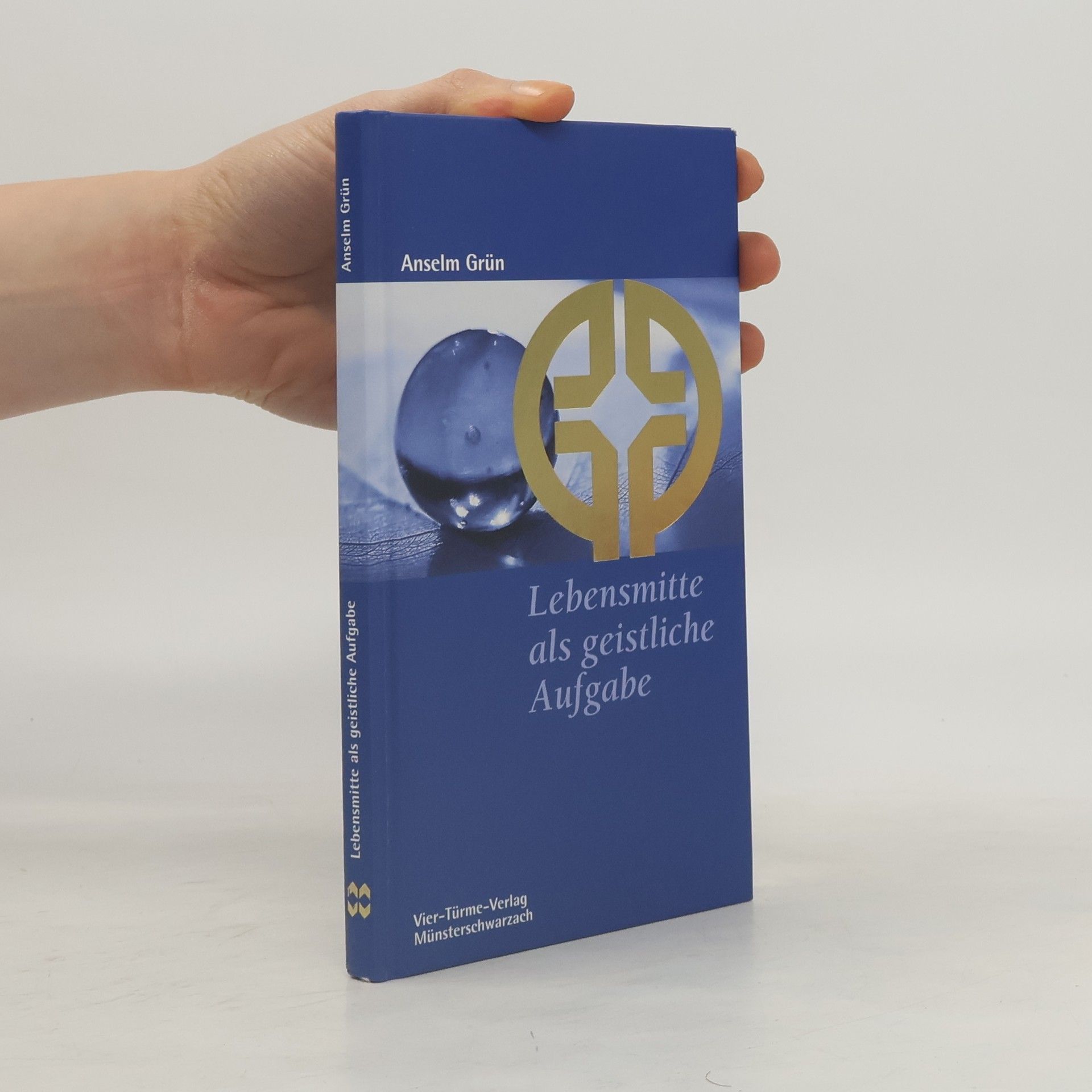 Anselm Grün Lebensmitte als geistliche Aufgabe