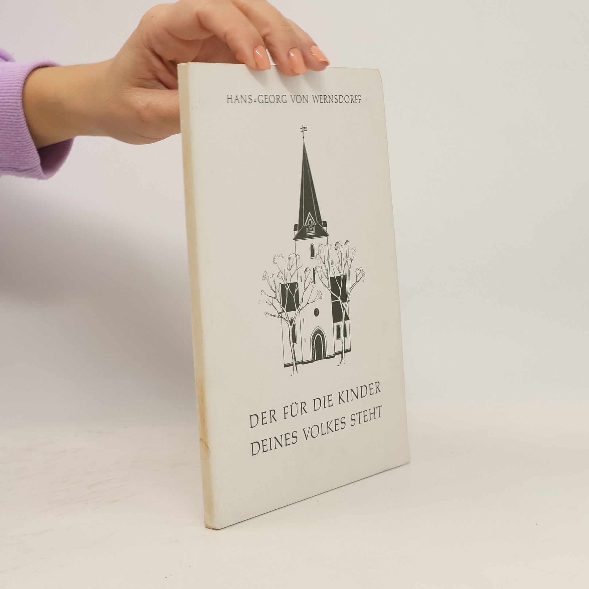 Hans-Georg von Wernsdorff Der für die Kinder deines Volkes steht