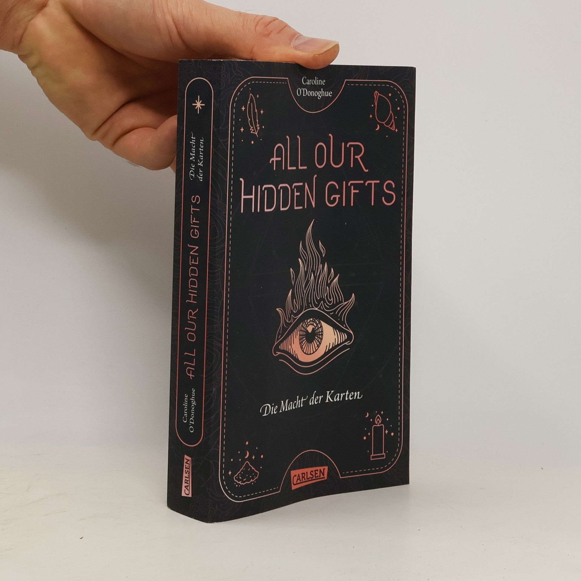 Caroline O. Donoghue All our hidden gifts. Die Macht der Karten