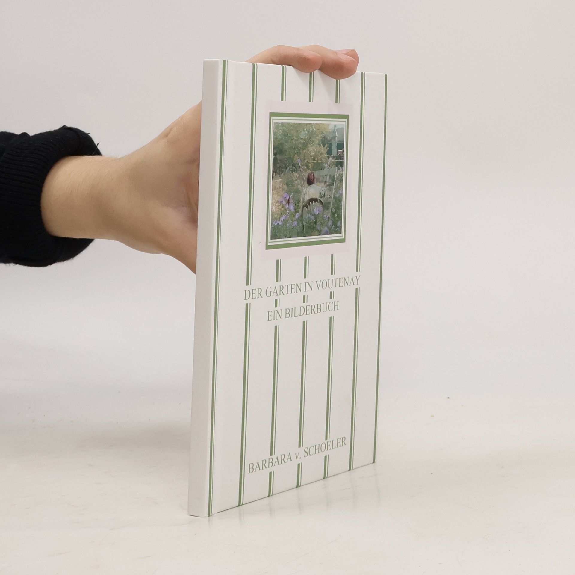 Barbara von Schoeler Der Garten in Voutenay