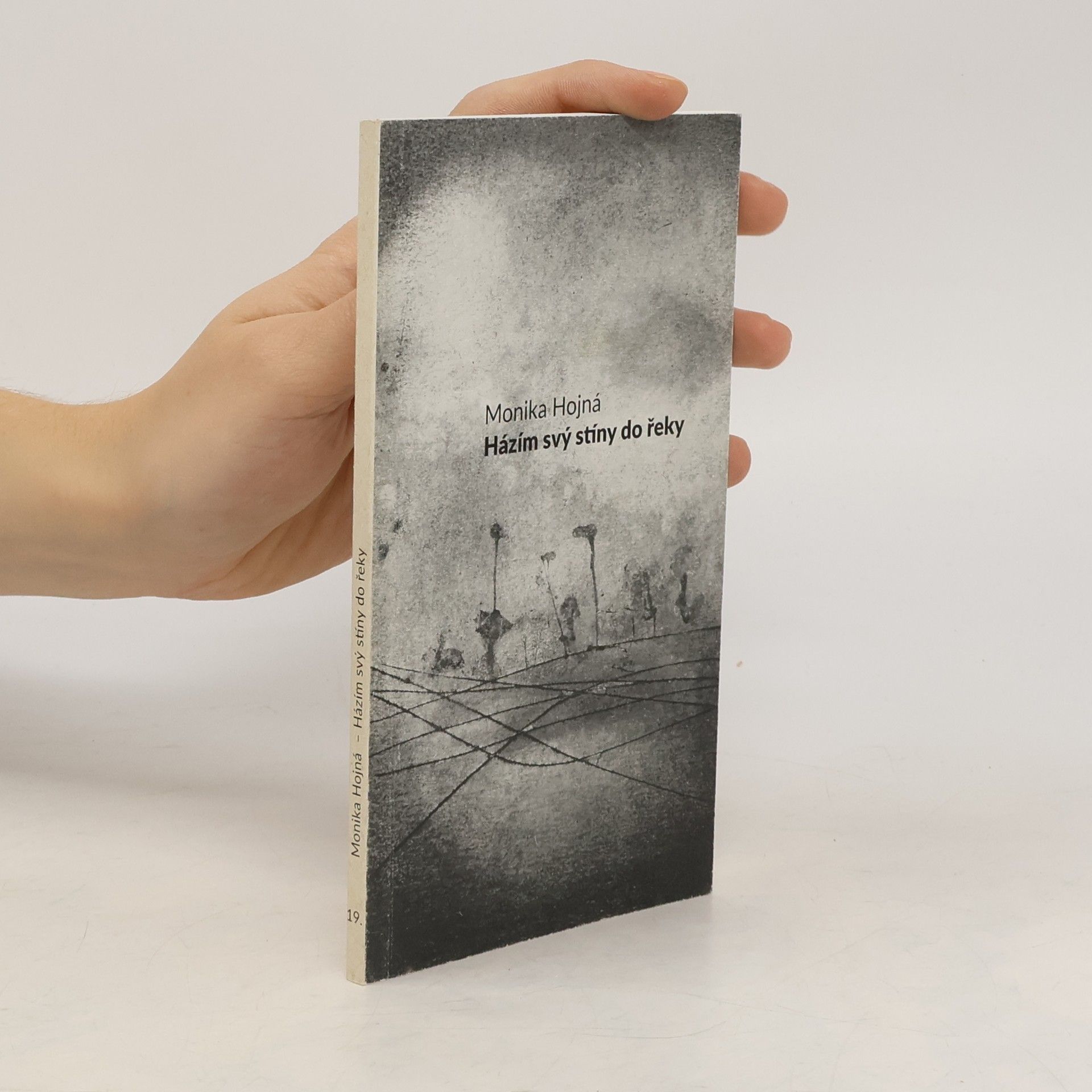 Monika Hojná Házím svý stíny do řeky