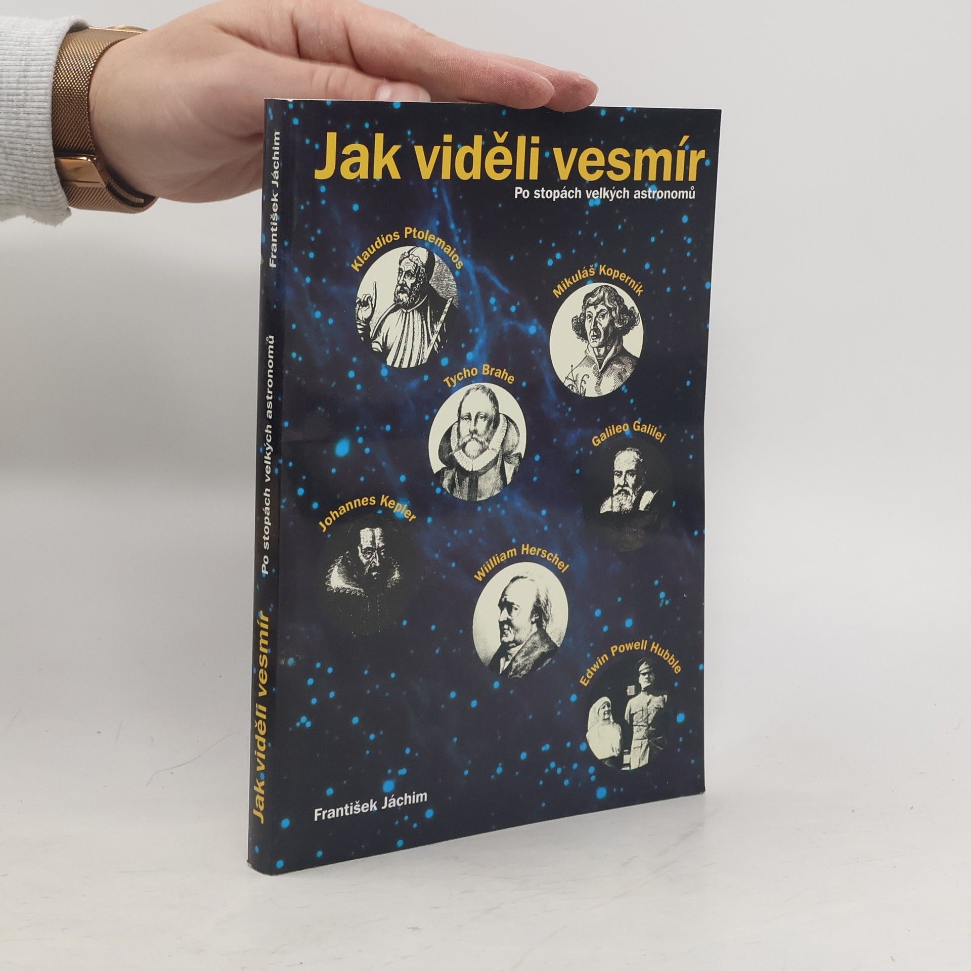 František Jáchim Jak viděli vesmír. Po stopách velkých astronomů