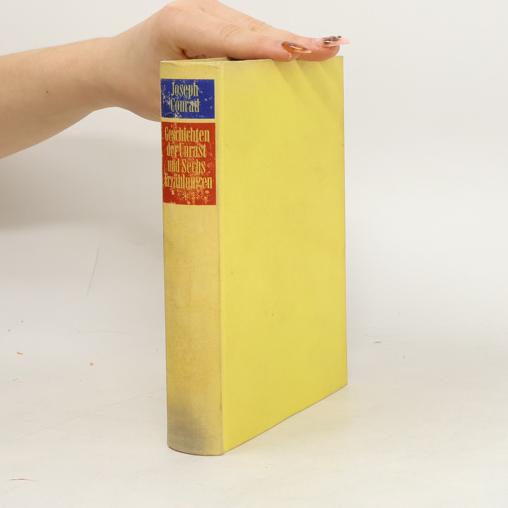 Joseph Conrad Geschichten der Unrast und sechs Erzahlungen