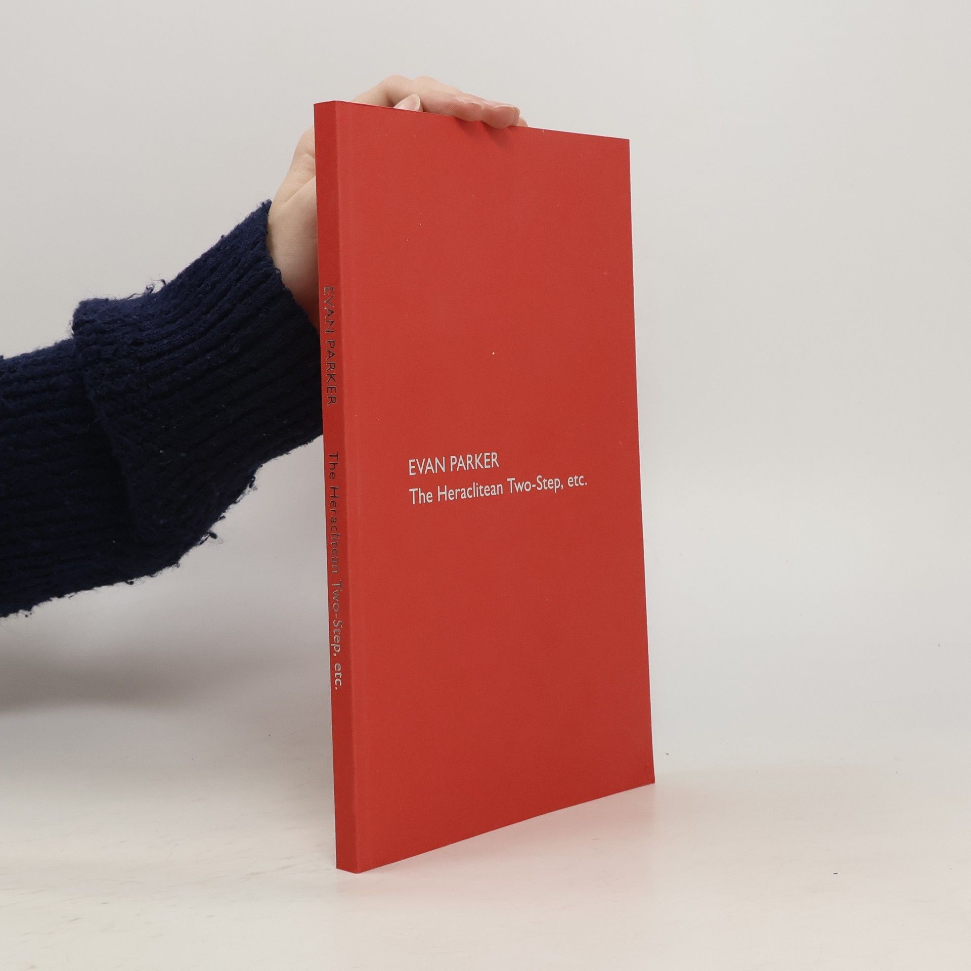 Evan Parker The Heraclitean Two-Step, etc.