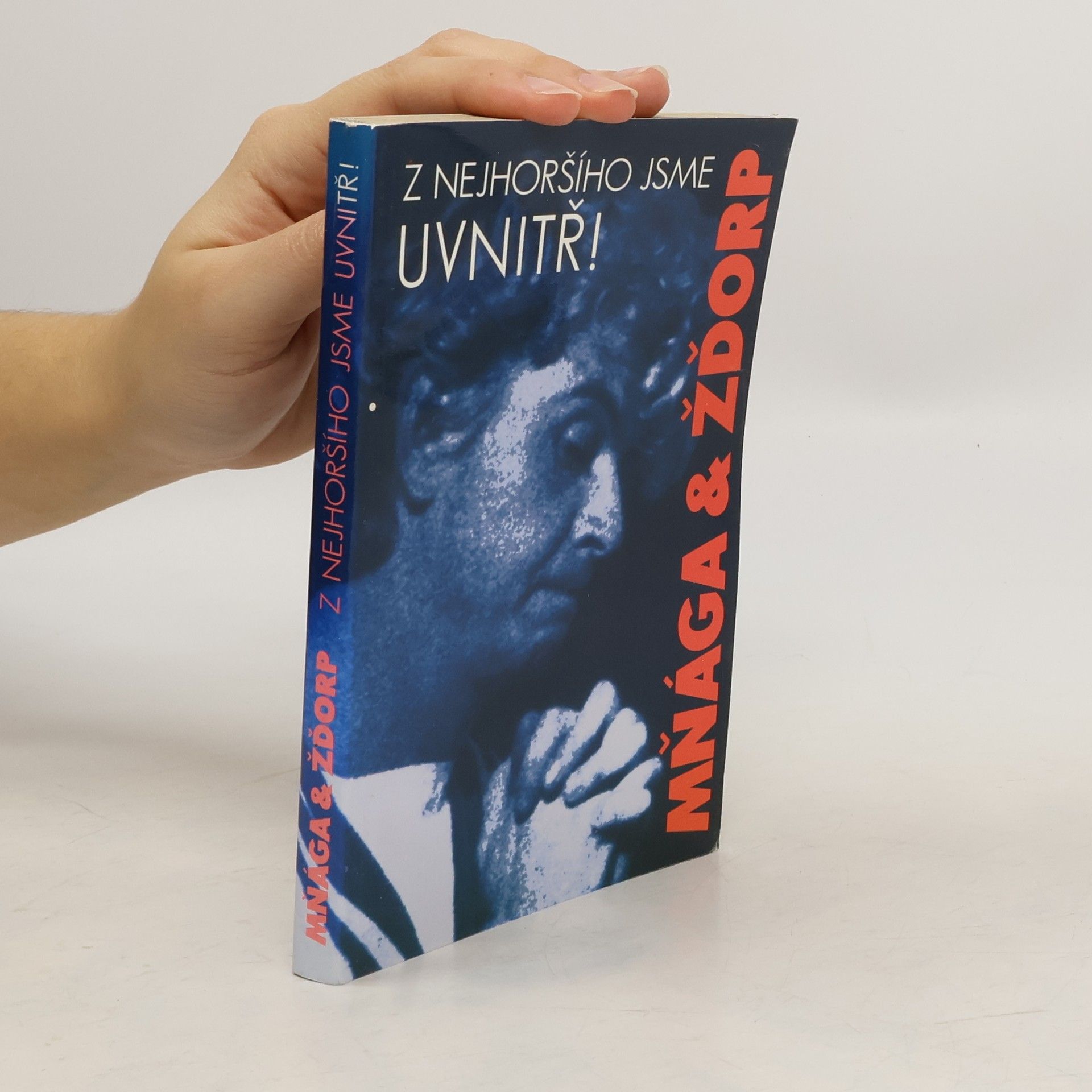 Mňága & Žďorp. Z nejhoršího jsme uvnitř!