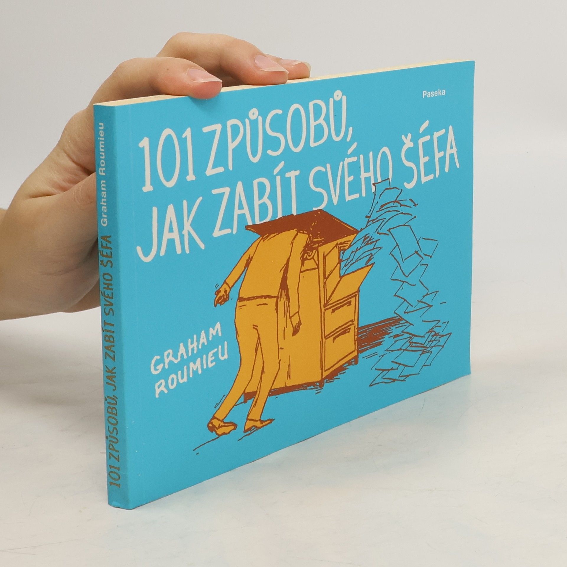 Graham Roumieu 101 způsobů jak zabít svého šéfa