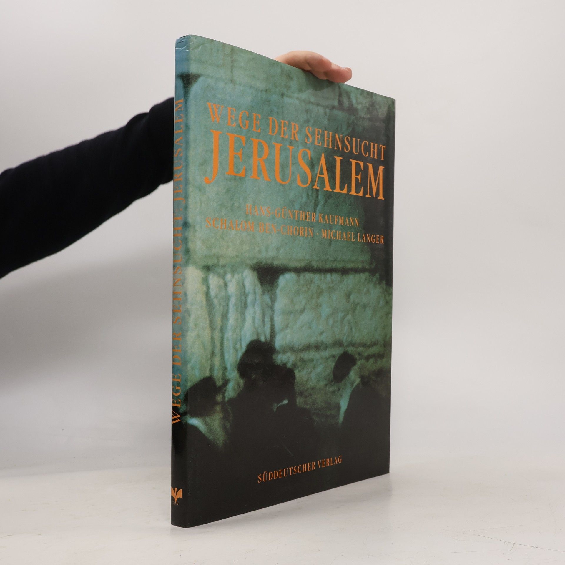 Hans-Günther Kaufmann Wege der Sehnsucht, Jerusalem