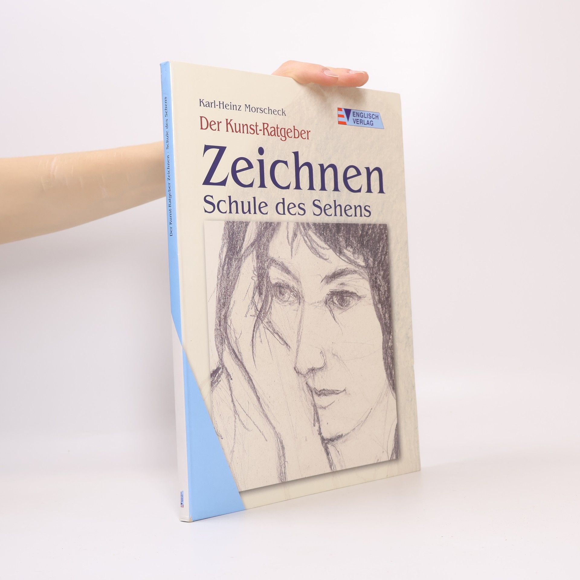 Karl-Heinz Morscheck Zeichnen - Schule des Sehens