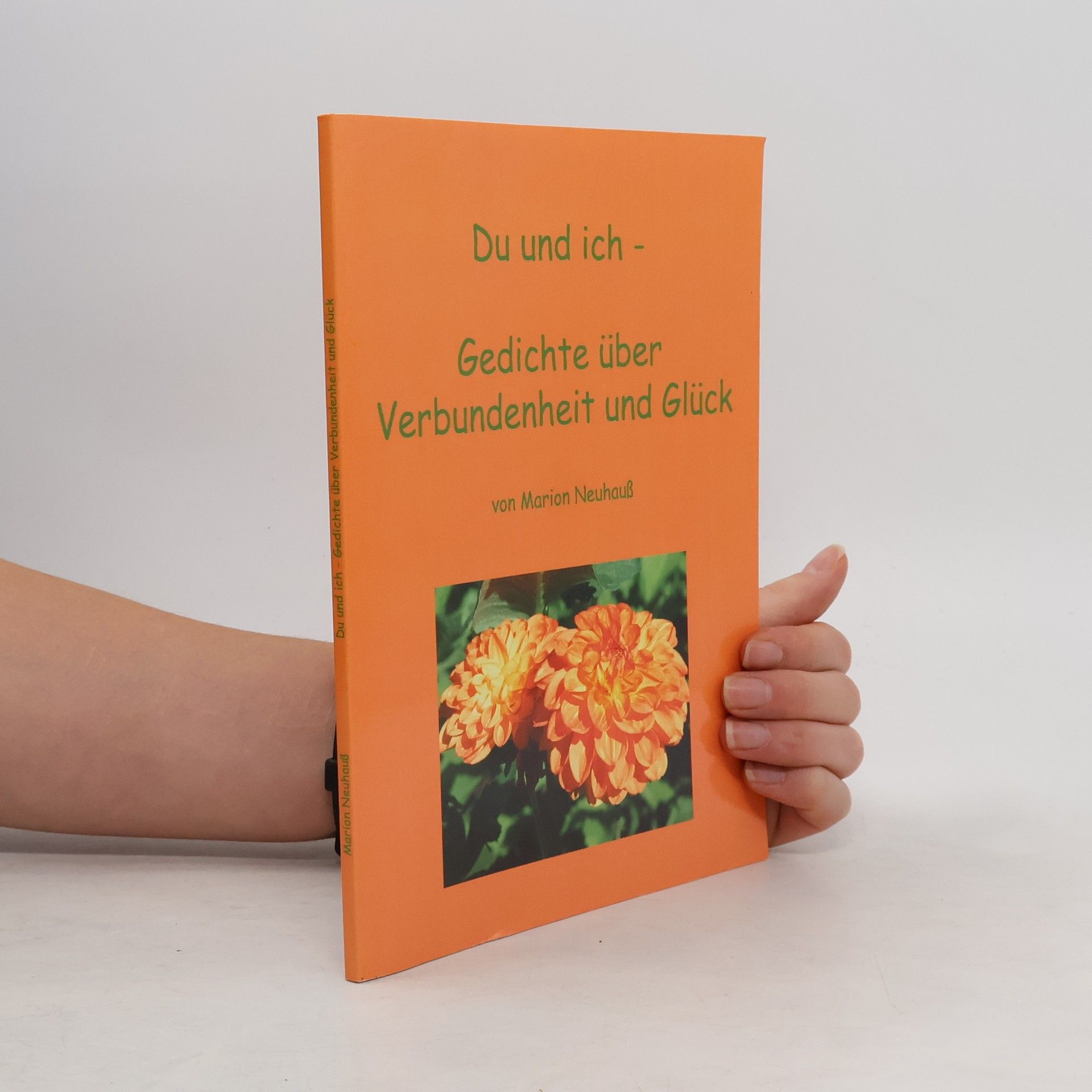 Marion Neuhauß Du und ich - Gedichte über Verbundenheit und Glück