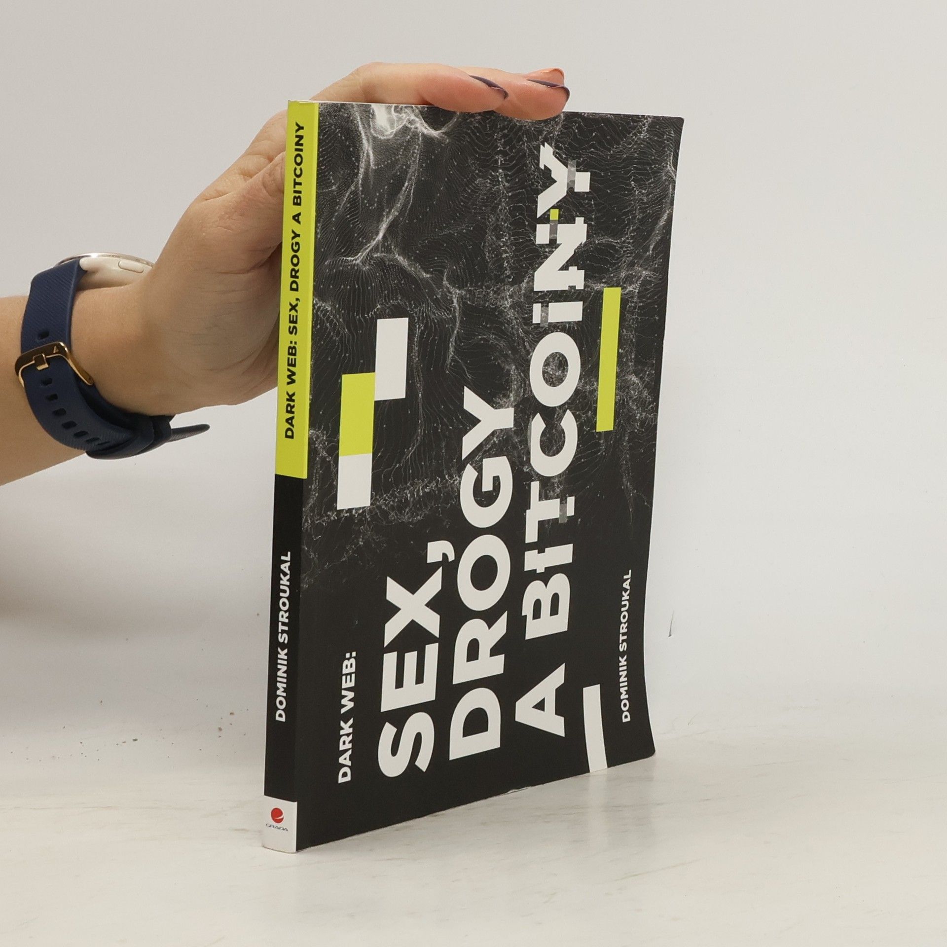 Dominik Stroukal Dark Web: sex, drogy a bitcoiny