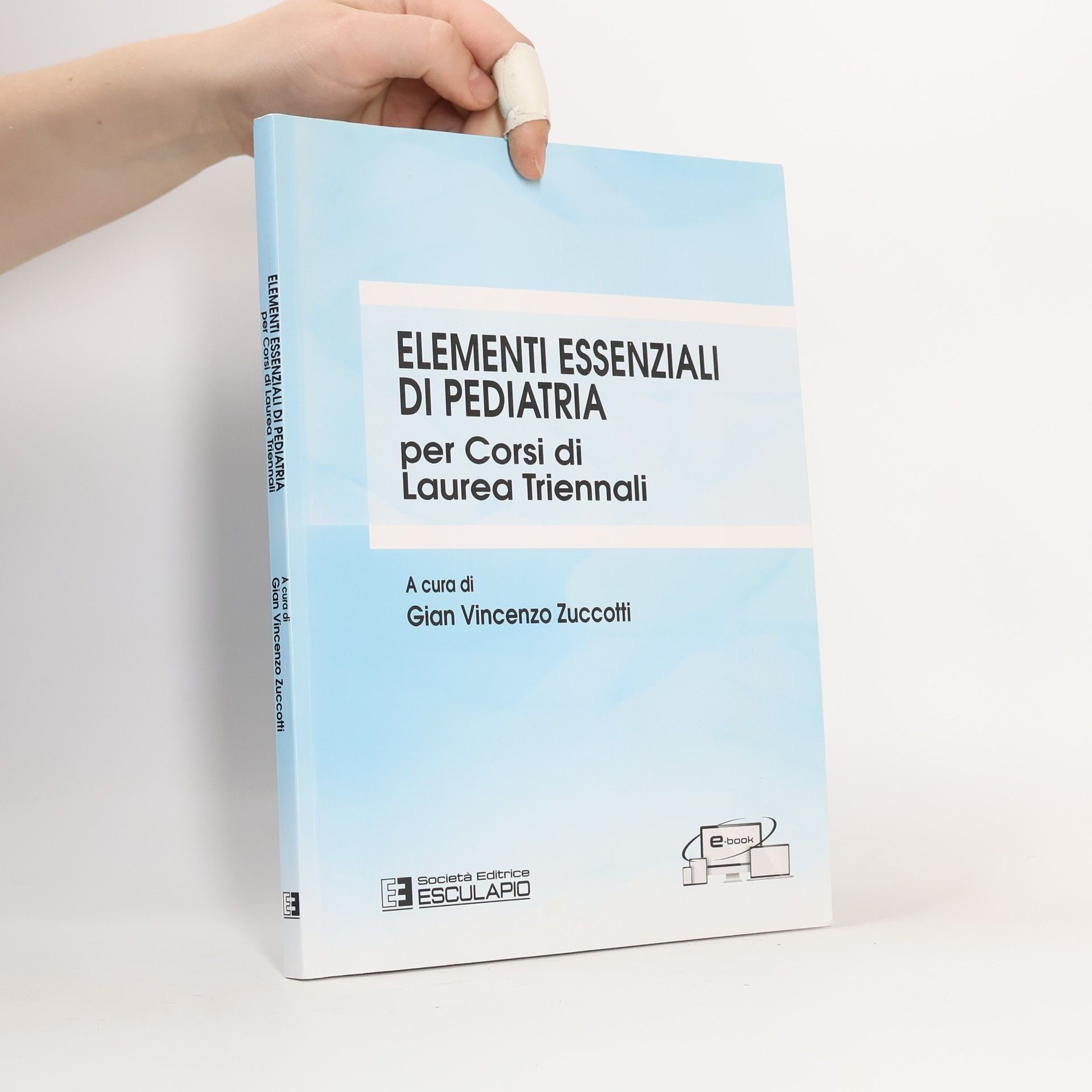 Gian Vincenzo Zuccotti Elementi essenziali di Pediatria. Per i corsi di Laurea Triennali