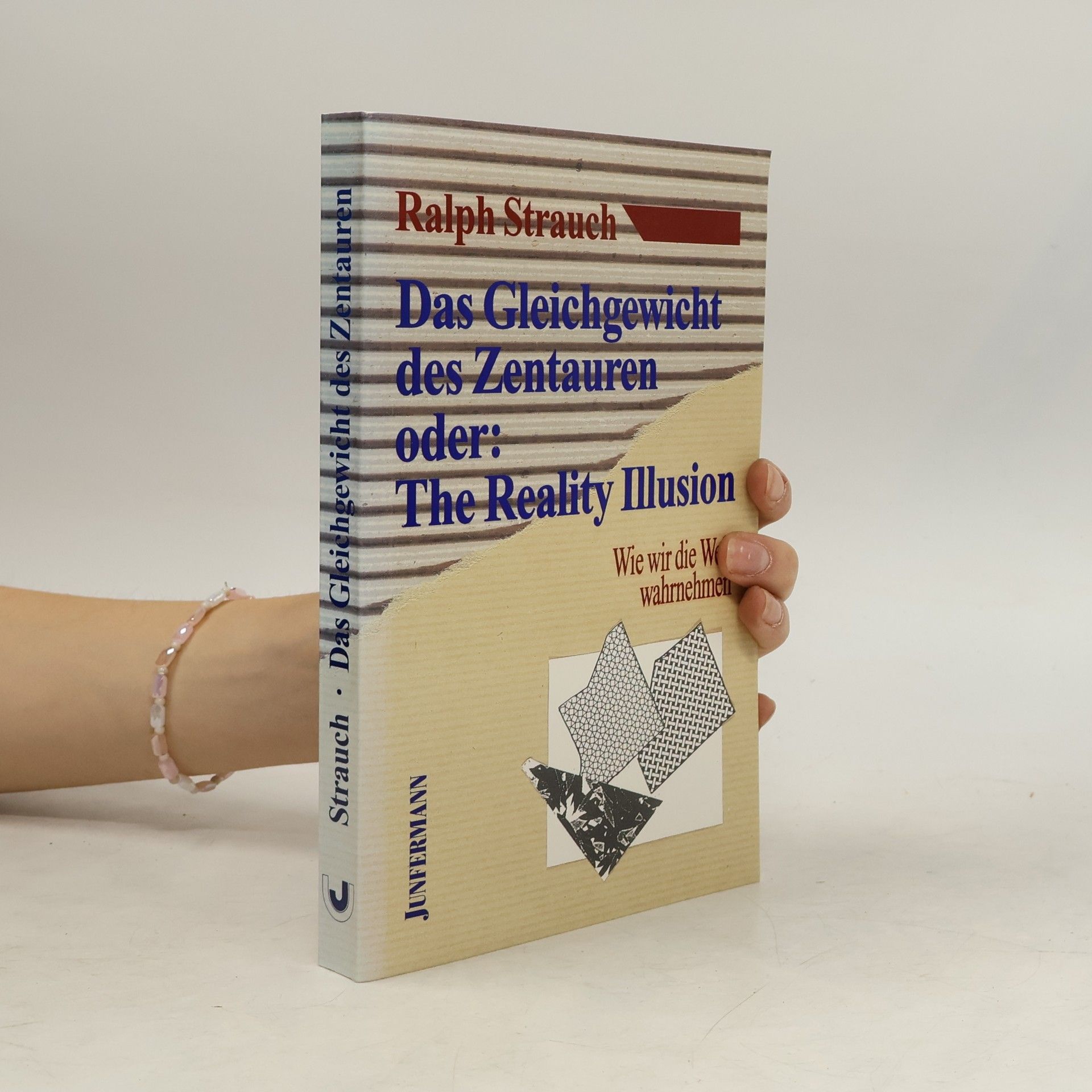 Ralph Strauch Das Gleichgewicht des Zentauren oder: the reality illusion